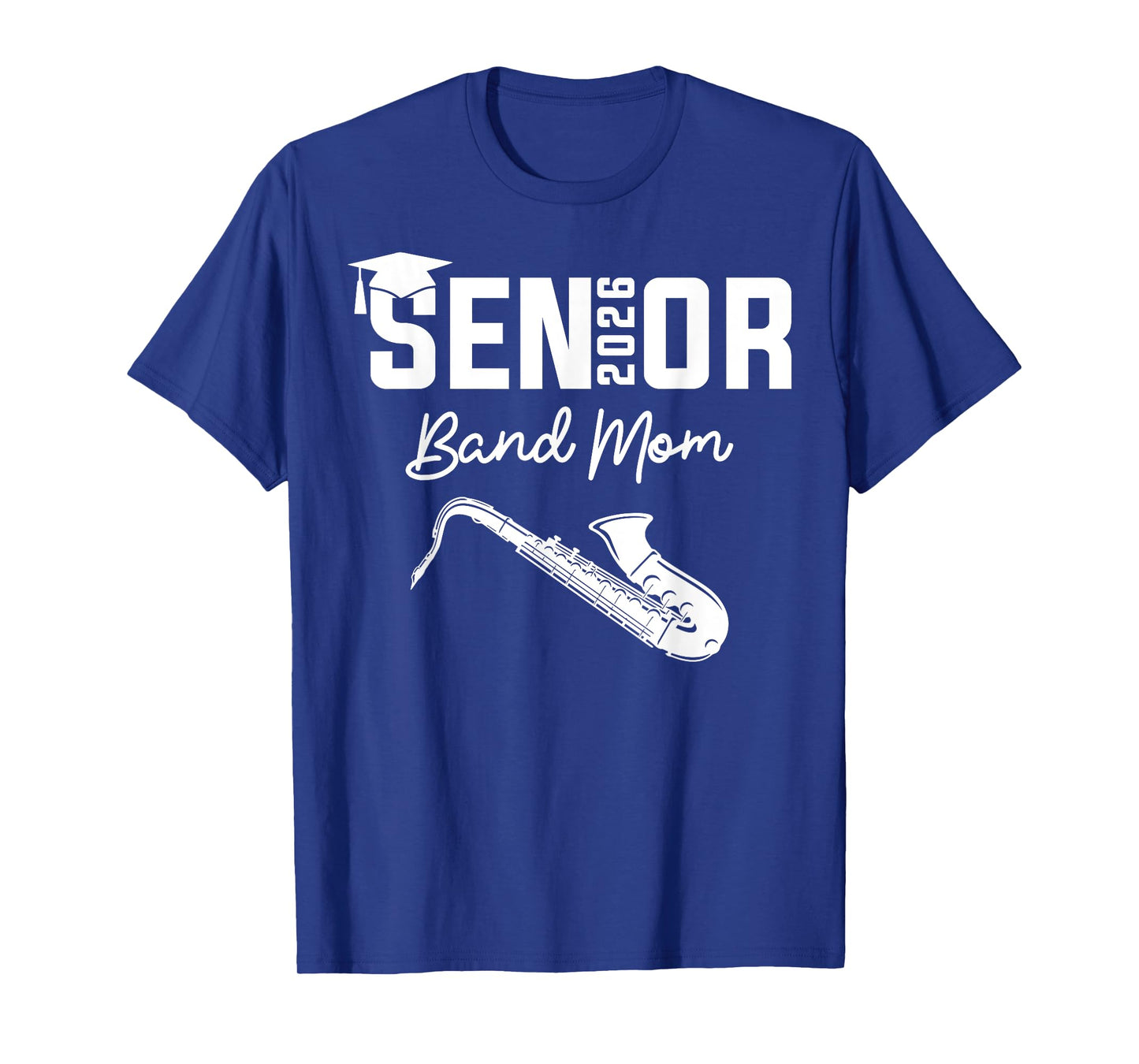 Senior Band Mom 2026 Marching Band Class Of 2026 Saxophone T-Shirt