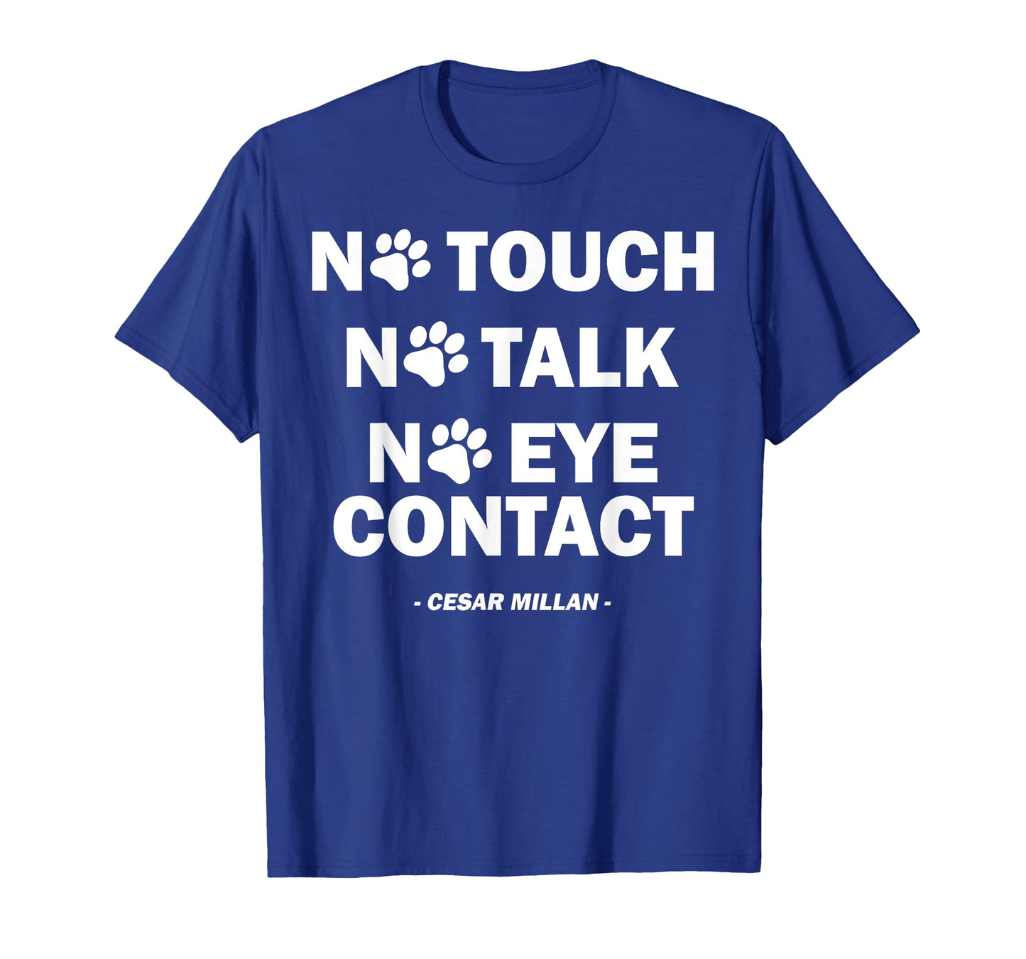 No Touch No Talk No Eye Contact T-Shirt