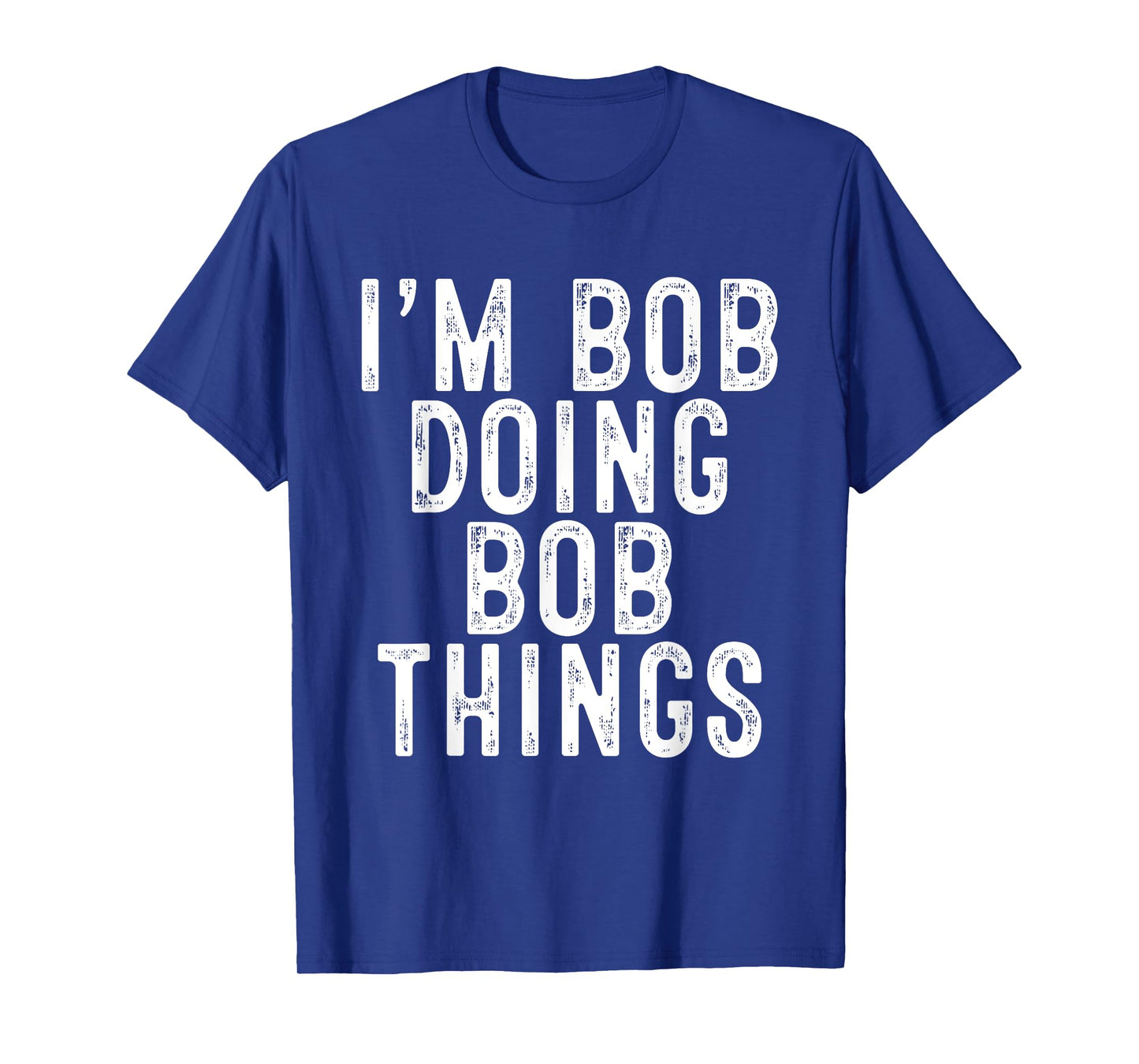 Sarcastic Birthday Lover First Name Text Joke Co. I'm Bob Doing Bob Things Funny Birthday Christmas Gifts Unisex-Adults & Kids T-Shirt - Black, Small, Short Sleeve
