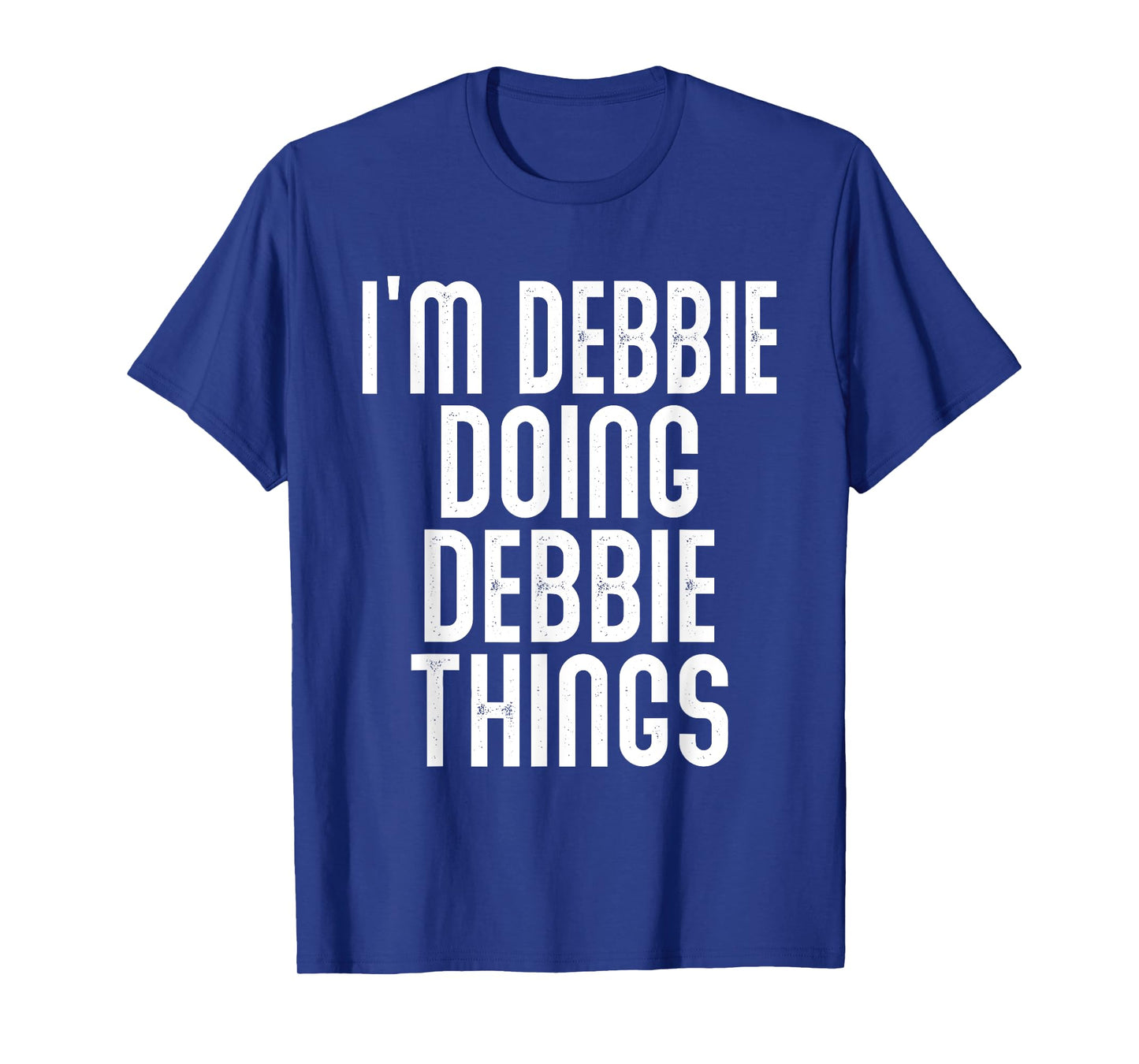 I'm Debbie Doing Debbie Things Shirt Funny Birthday Vintage T-Shirt