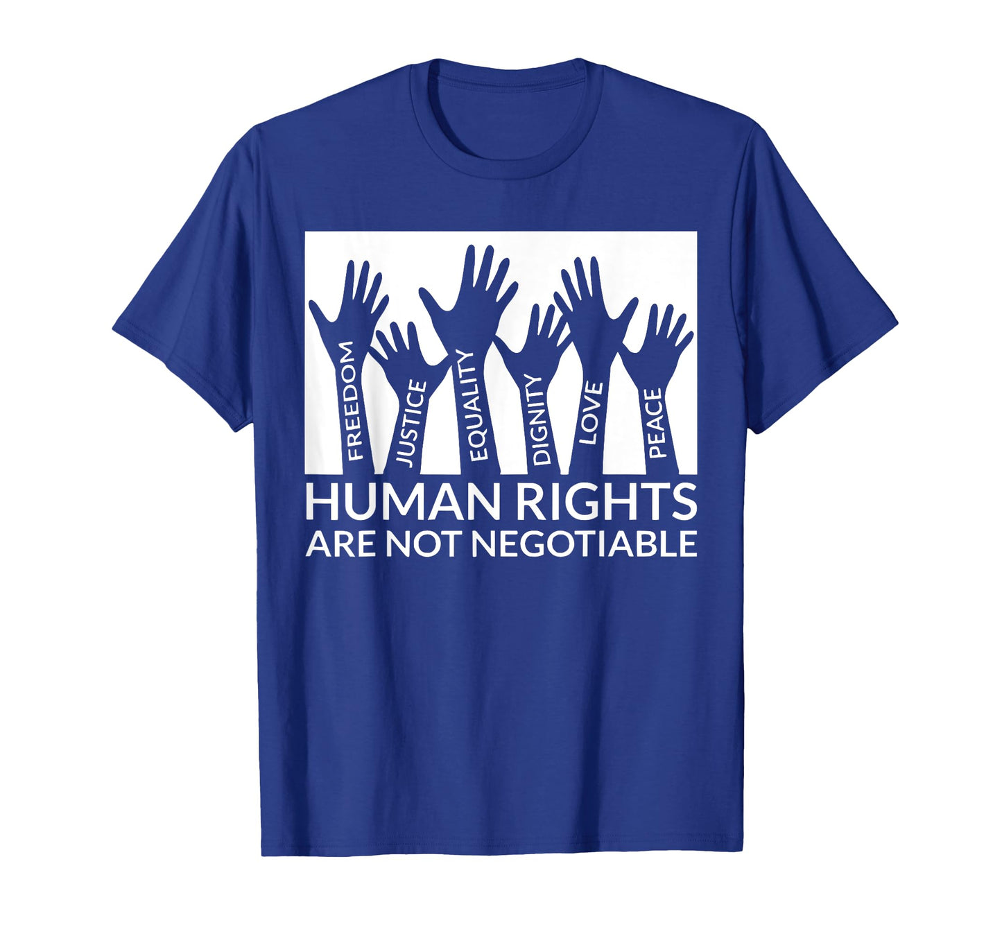 Human Rights Are Not Negotiable Funny Human Rights Men Women T-Shirt