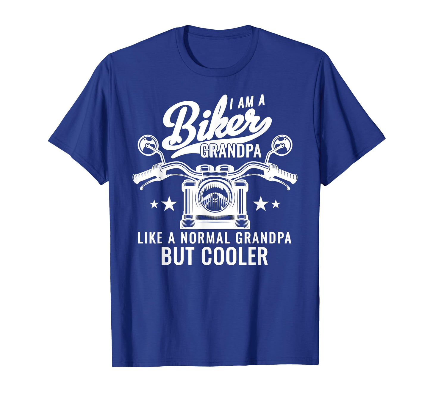 I Am A Biker Grandpa Like A Normal Grandpa But Cooler T-Shirt