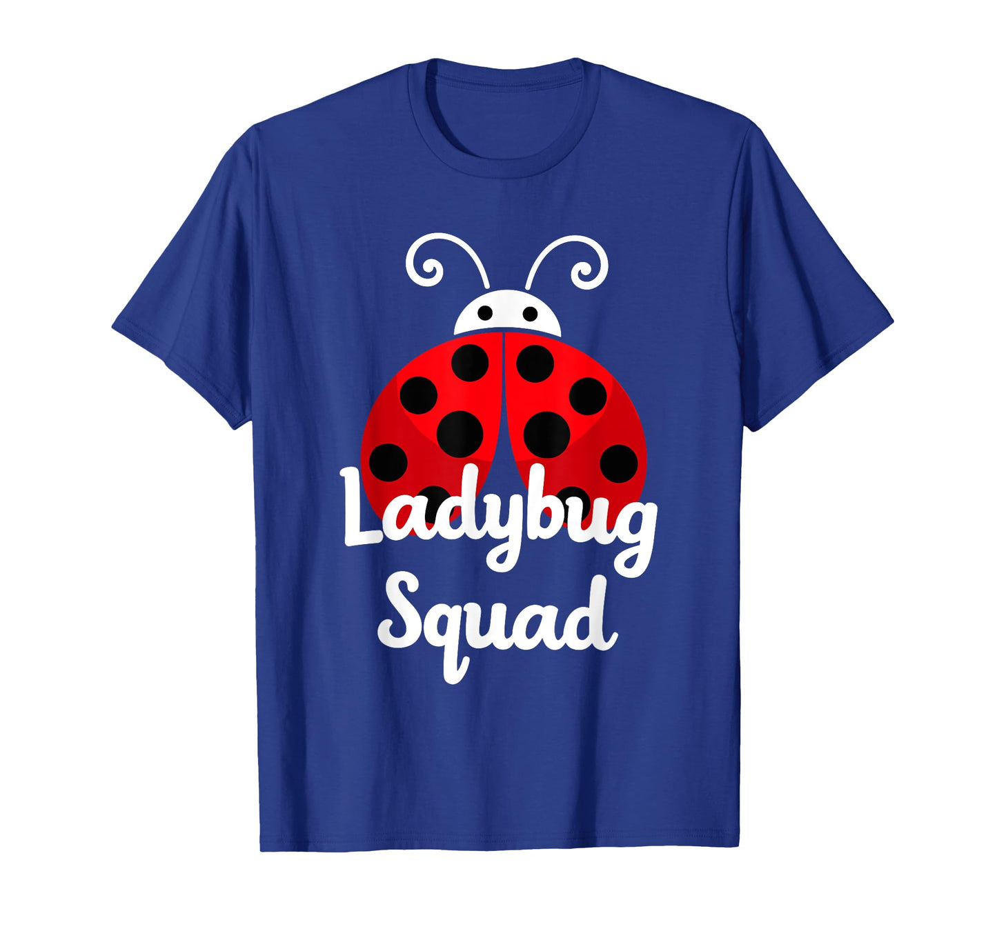 Ladybug Squad Ladybugs for girls birthday Funny Mothers Day T-Shirt