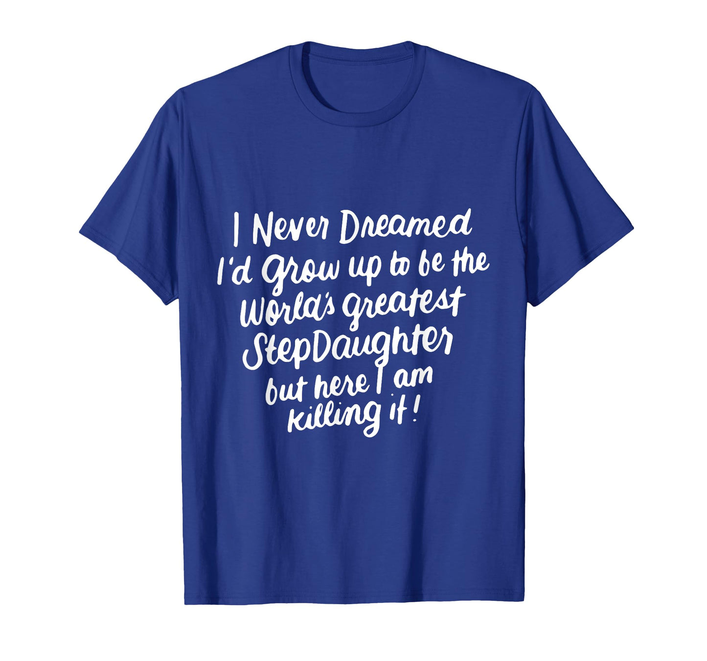 Worlds Greatest Stepdaughter Gifts from Stepmom or Stepdad T-Shirt