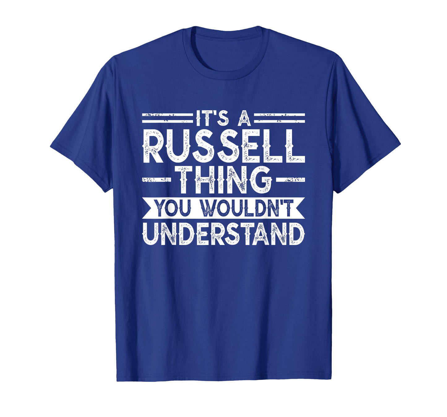 It's A Russell Thing You Wouldn't Understand Family Name T-Shirt