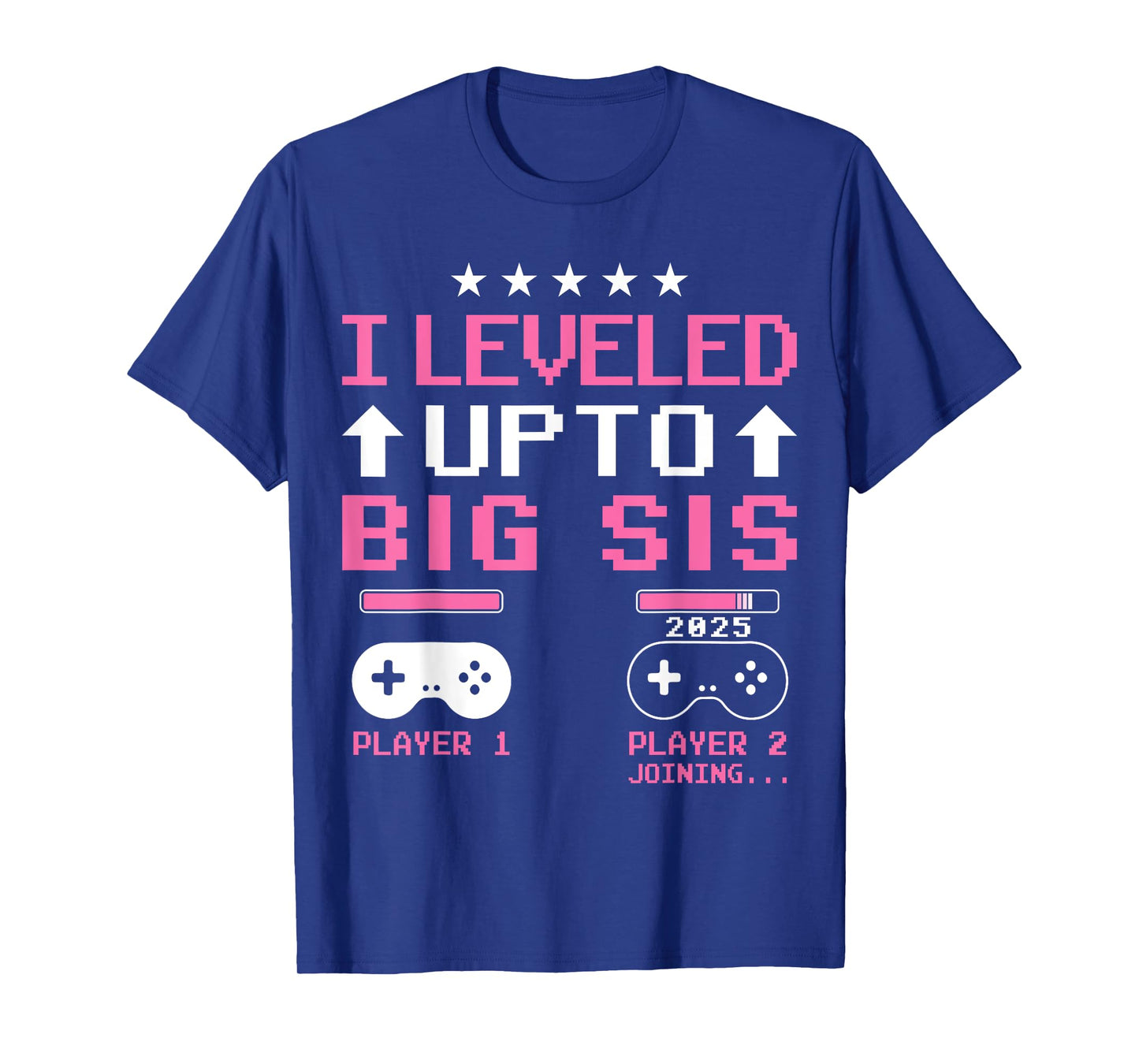Leveled Up to Big Sister 2025 I'm Going to Be A Big Sis 2025 T-Shirt