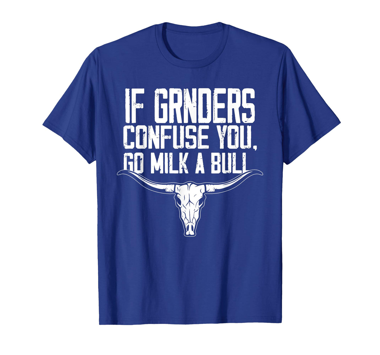 Funny Quote If Genders Confuse You Go Milk a Bull Vintage T-Shirt