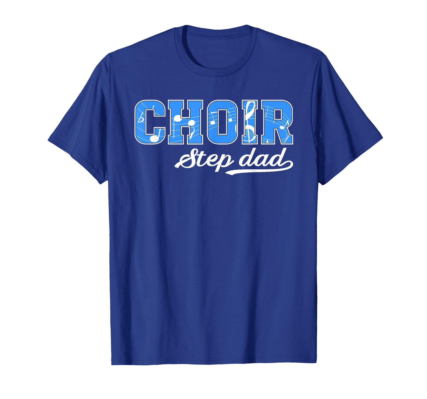 Choir Step-Dad Of A Choir Member Choir Stepfather T-Shirt