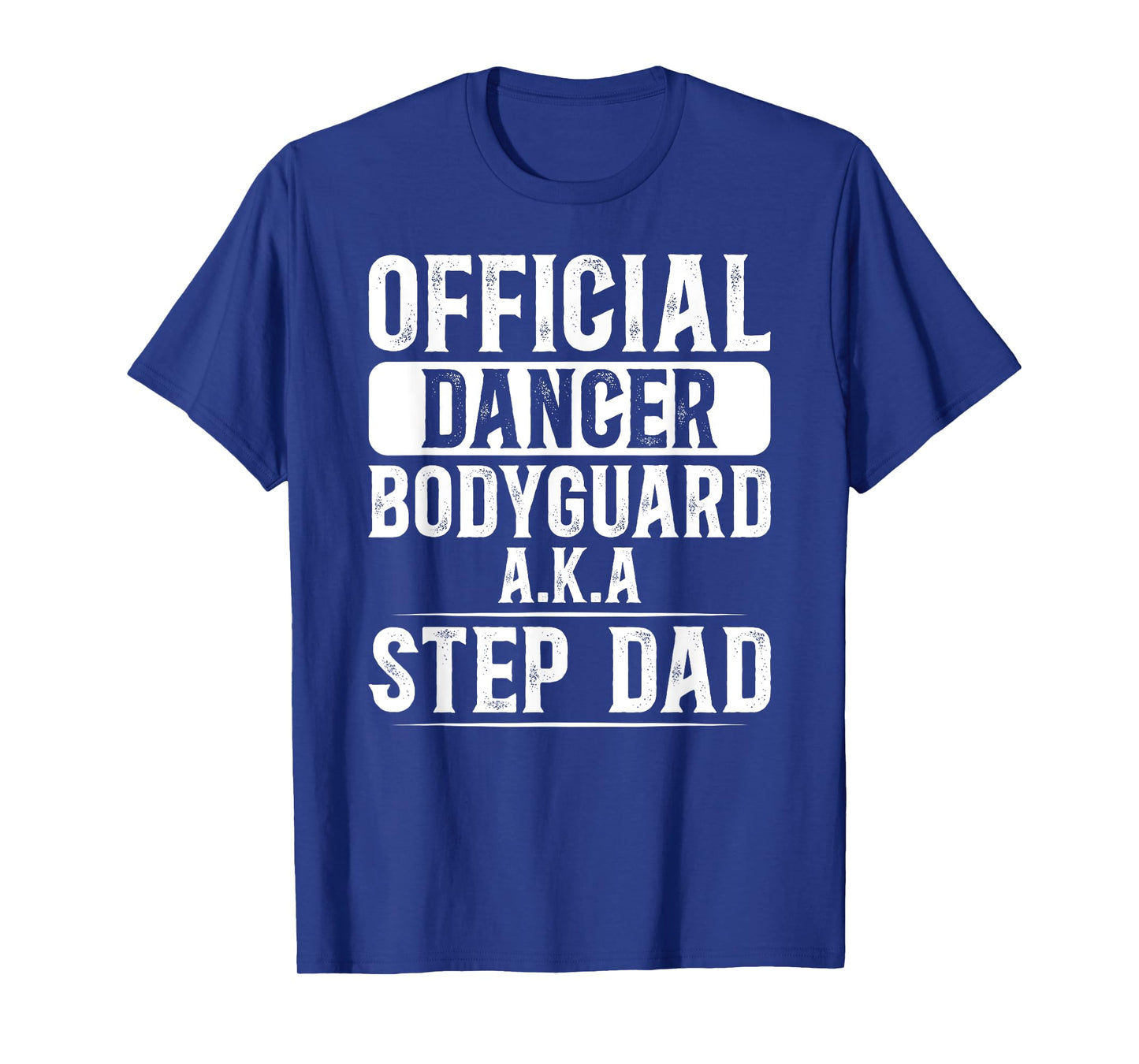 Funny Dance Step-Dad Of A Dancer Stepfather Dancing Stepdad T-Shirt