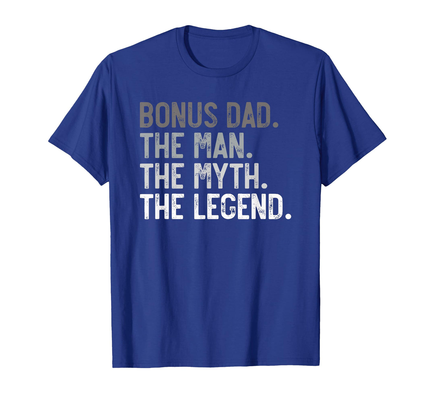 Mens Bonus Dad the Man the Myth the Legend for Stepdad T-Shirt