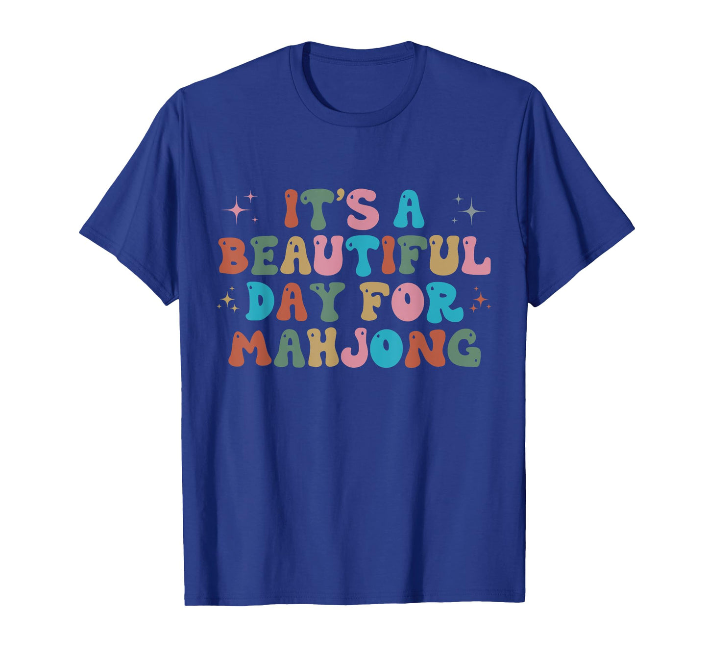 It's A Beautiful Day For Mahjong Funny Mahjong Womens Mens T-Shirt