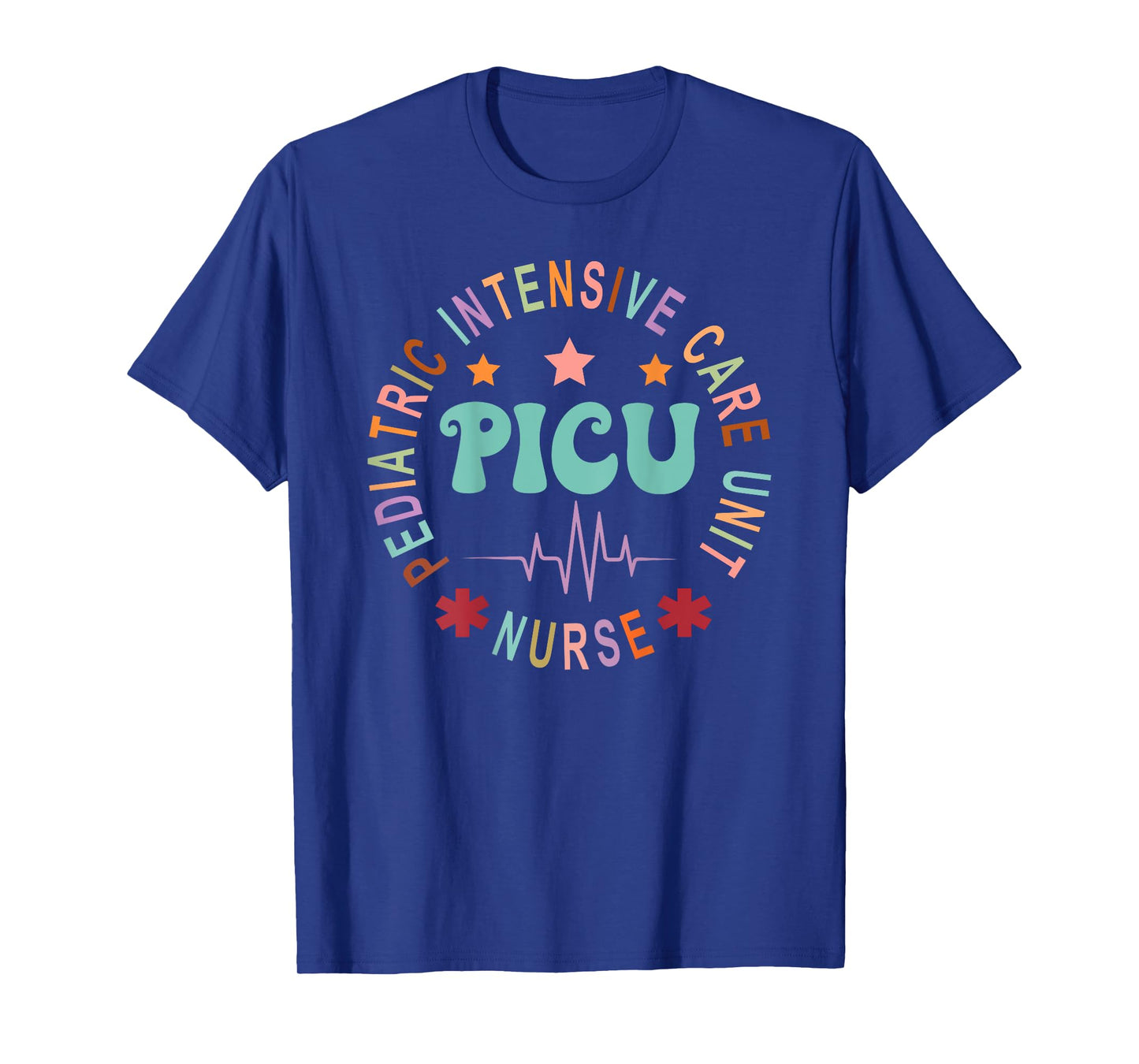 PICU Nurse Pediatric Intensive Care Unit Nurse Day Back Of T-Shirt