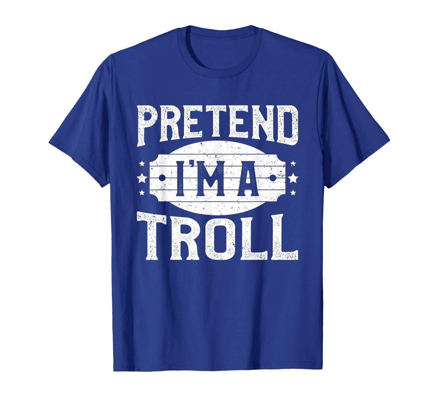 Pretend I'm A Troll Matching Costume Lazy Halloween Party T-Shirt