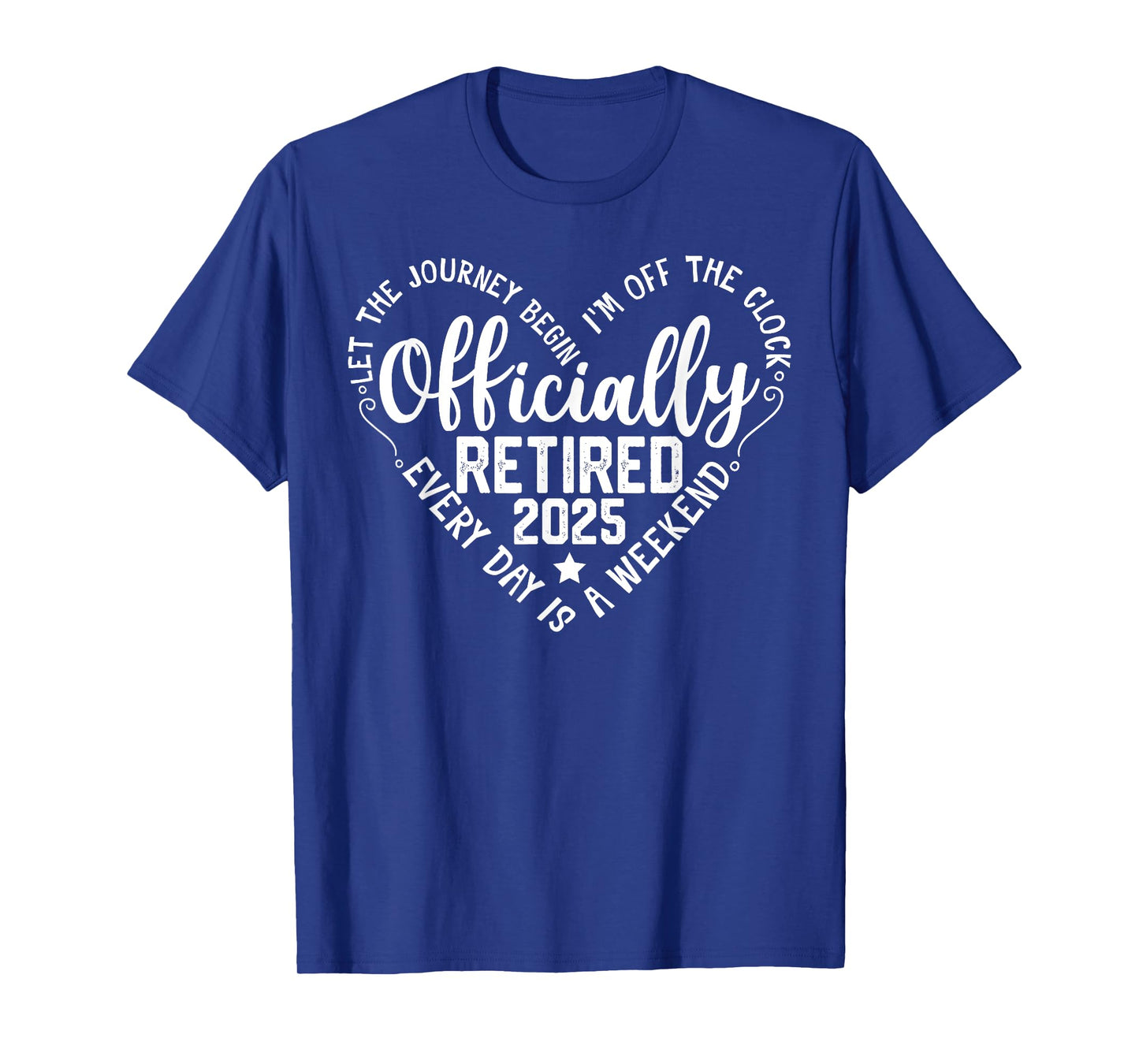 Officially Retired 2025 Heart for Women Retirement T-Shirt