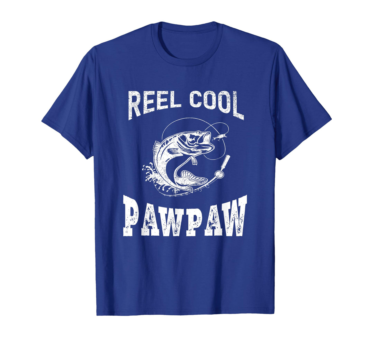 reel cool Pawpaw fisherman grandpa father's day Fishing gift T-Shirt