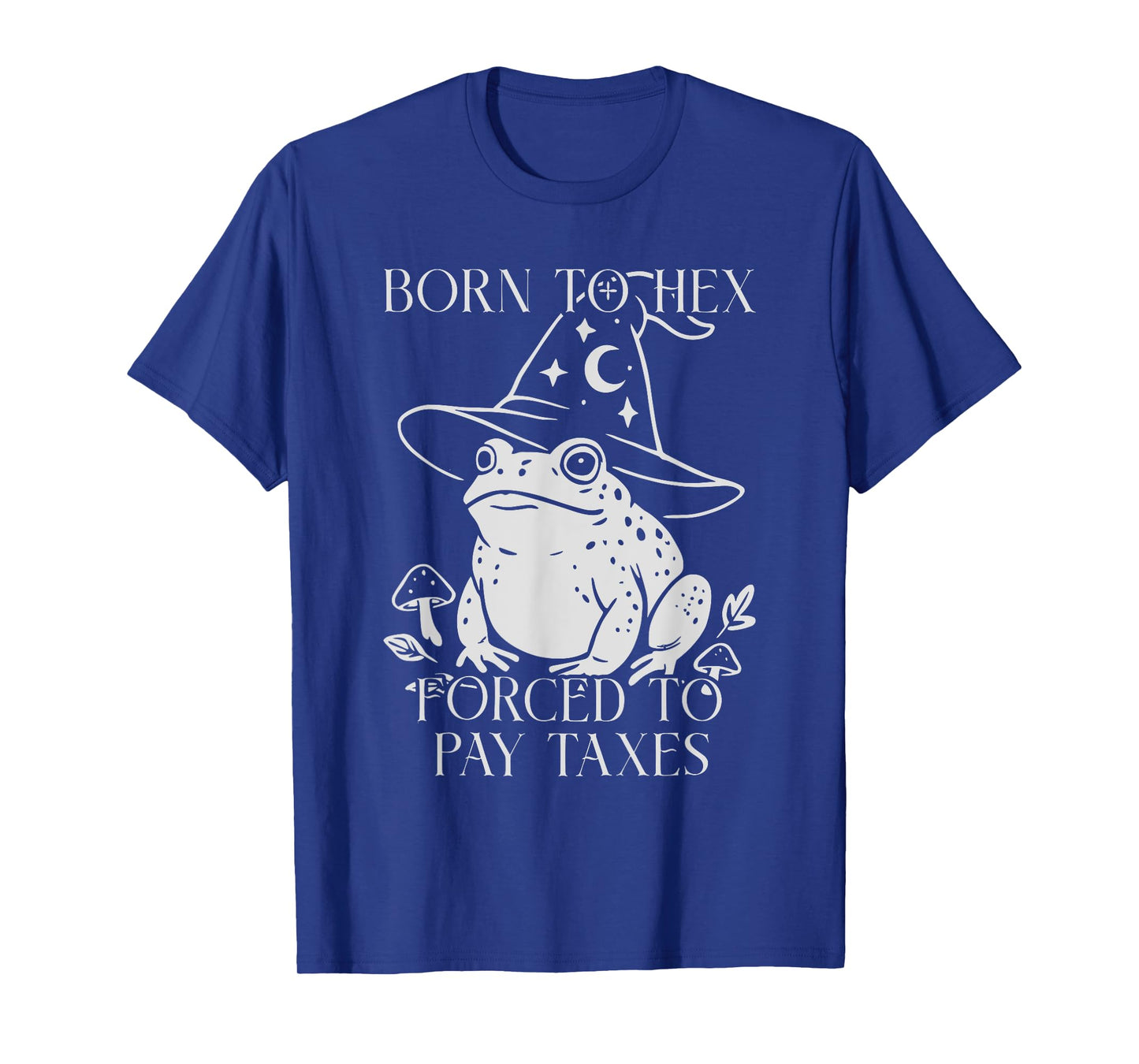 Born To Hex Forced To Pay Taxes Frog Witch Halloween Womens T-Shirt