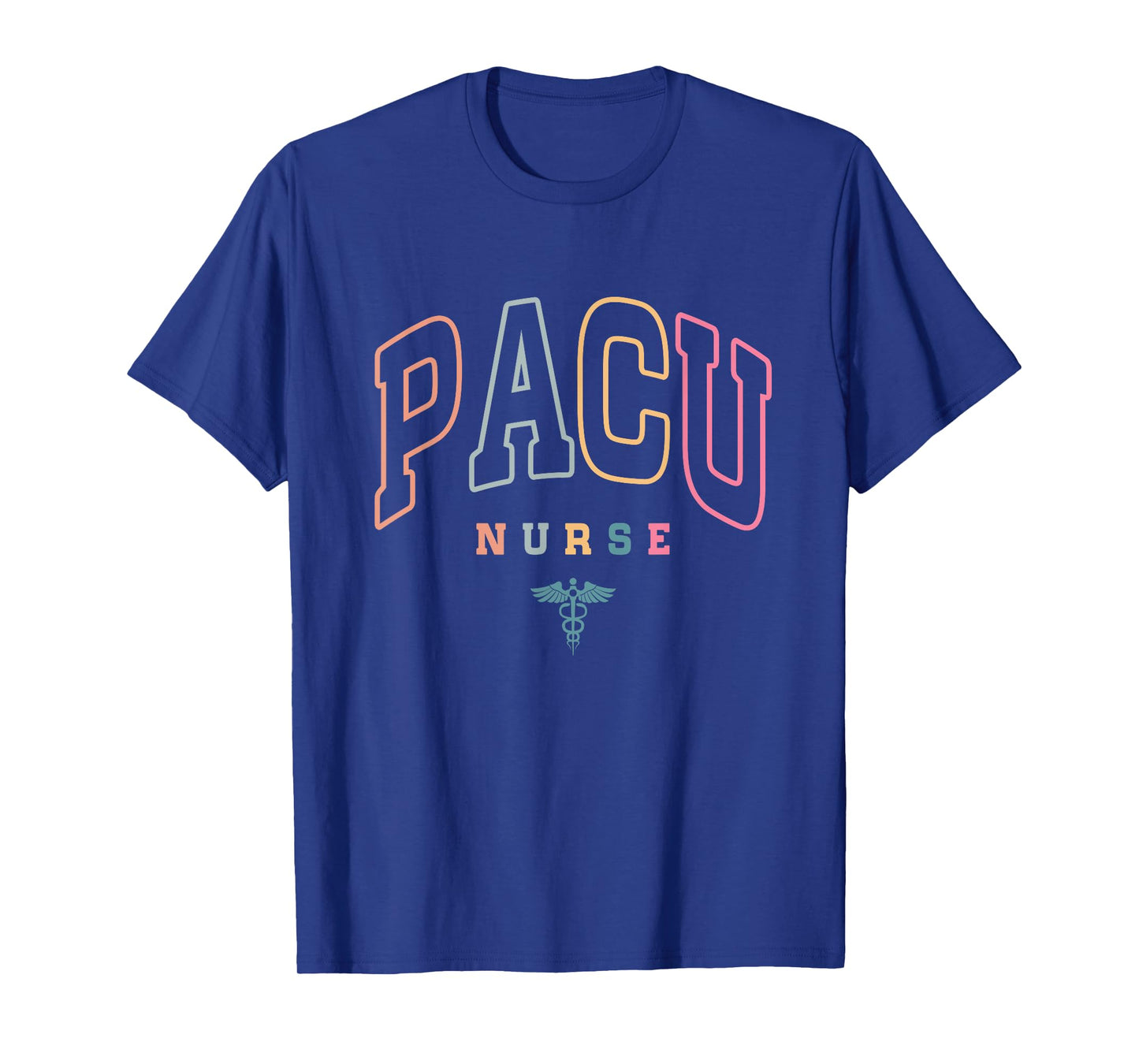 PACU Nurse Post Anesthesia Care Unit Nurse Appreciation Week T-Shirt