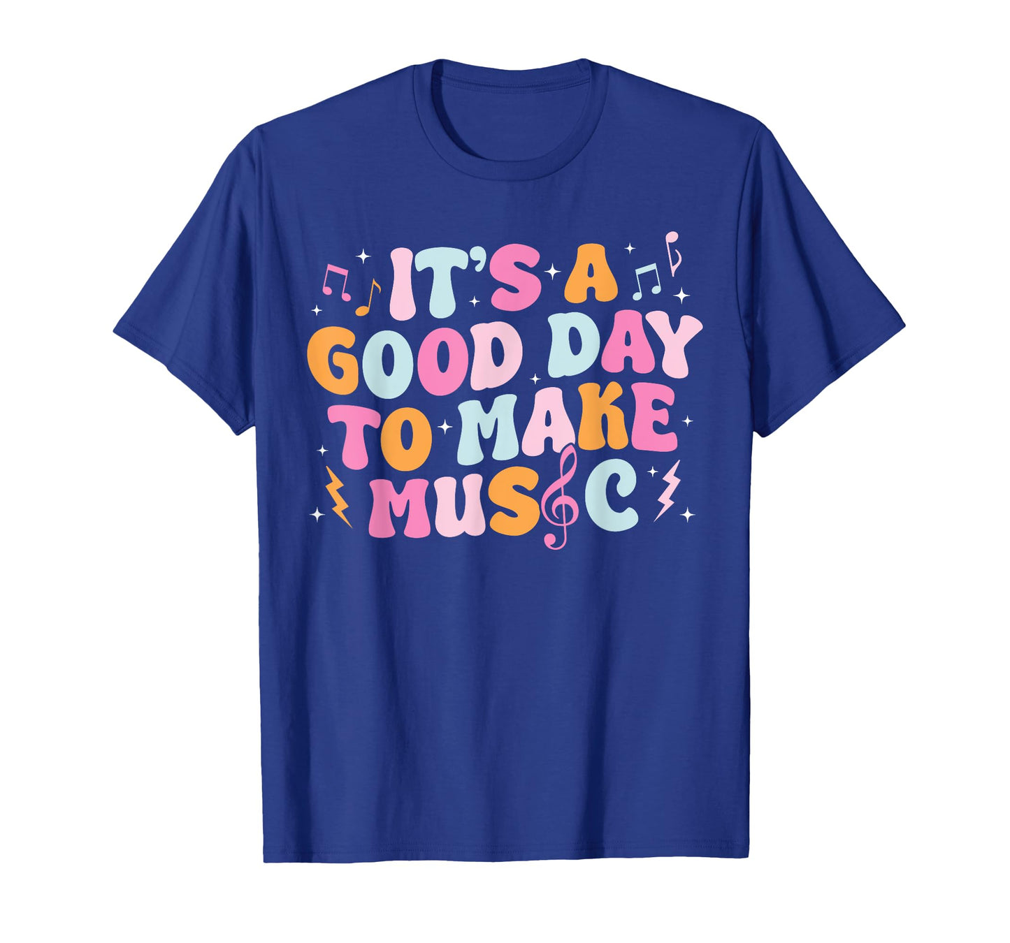 It's A Good Day To Make Music Musician Band Music Teacher T-Shirt