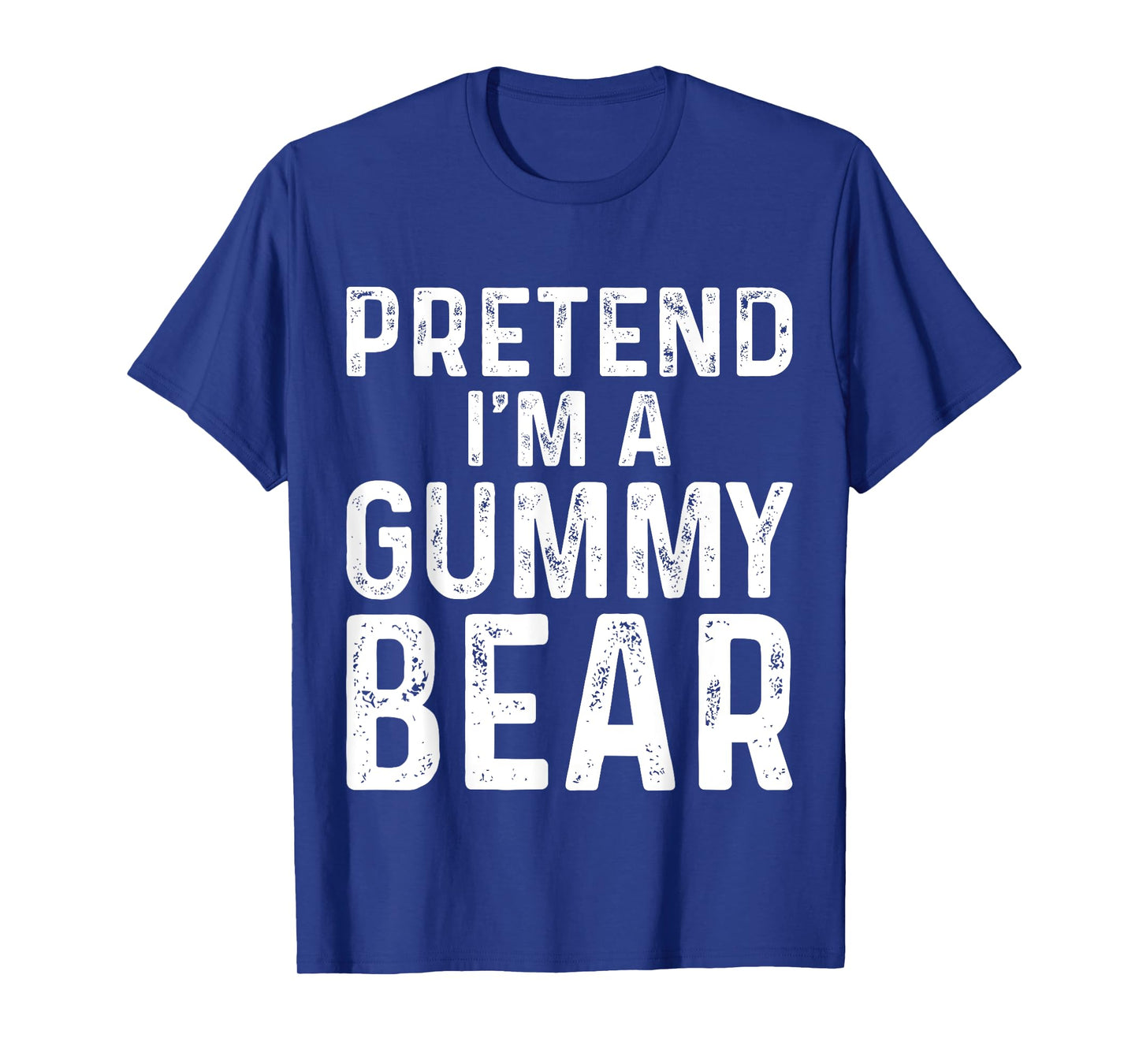 Pretend I'm A Gummy Bear Halloween Costume T-Shirt