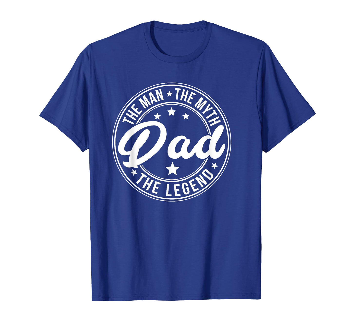 DAD THE MAN THE MYTH THE LEGEND Father's Day Mens T-Shirt