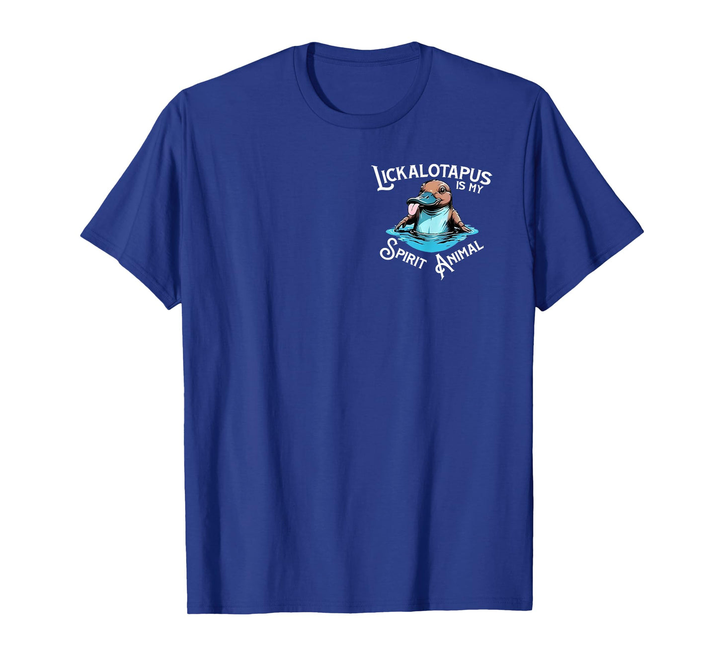 Lickalottapus Is My Spirit Animal - Front and Back T-Shirt