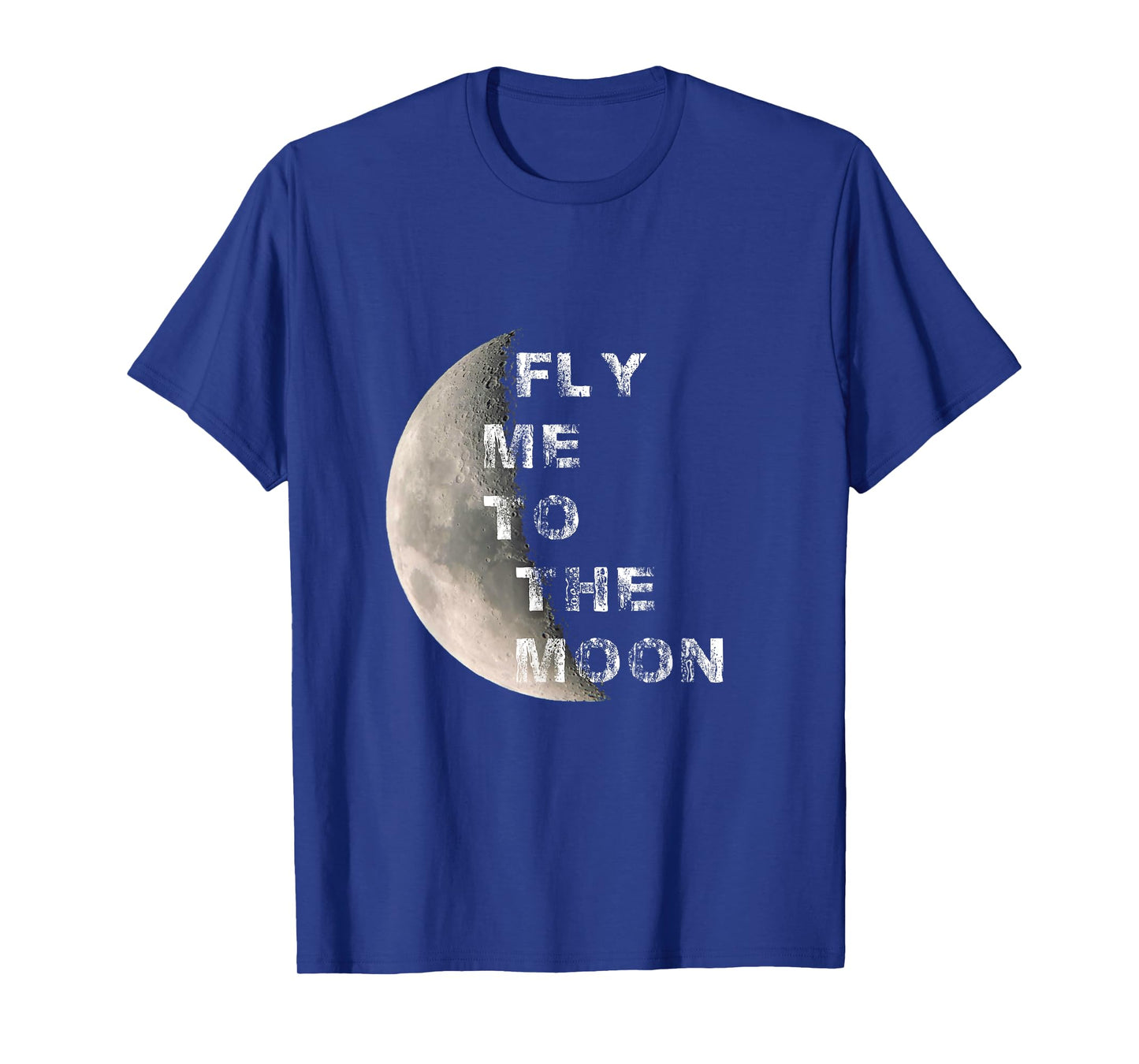 FLY ME TO THE MOON SPACE T-Shirt