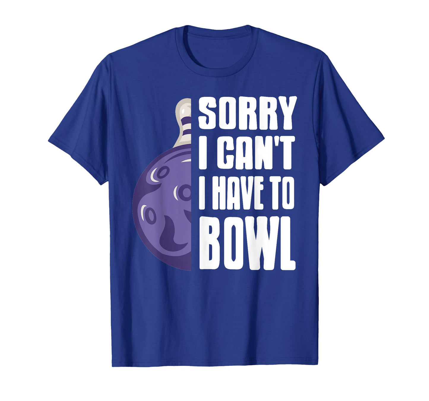 Sorry, My Lane is Calling Funny Bowling T-Shirt
