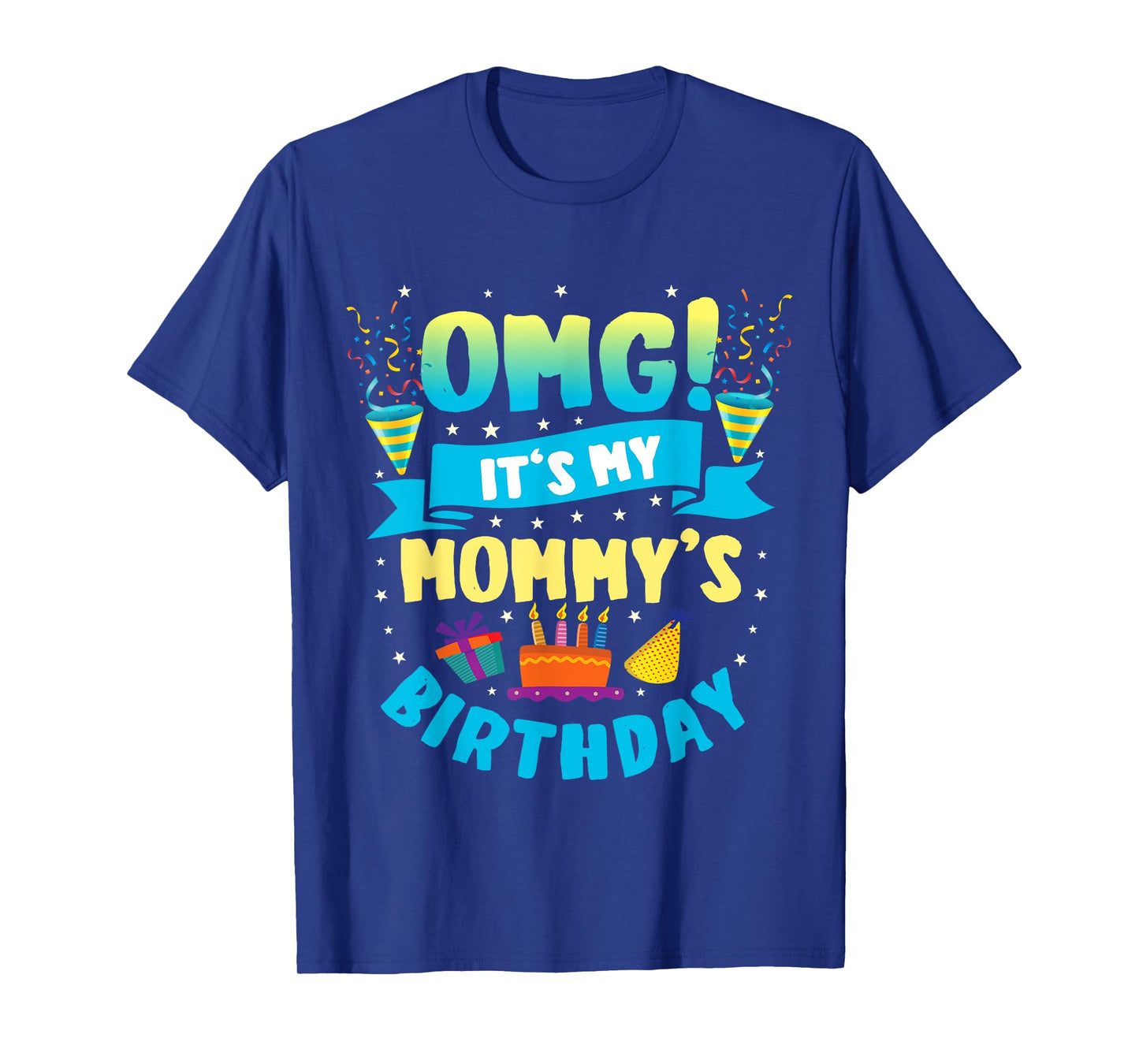 OMG It's My Mommy Birthday T-Shirt