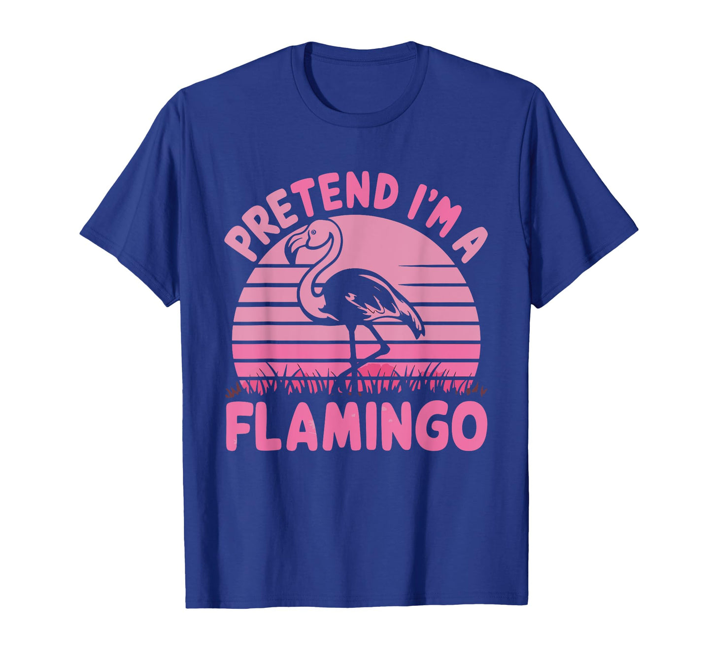 Pretend I'm A Flamingo T-Shirt