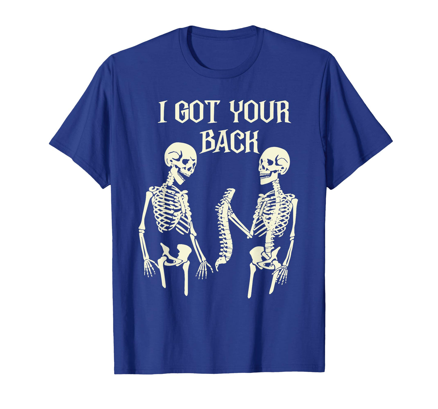 Halloween Skeletons I Got Your Back Funny Joke Costume T-Shirt