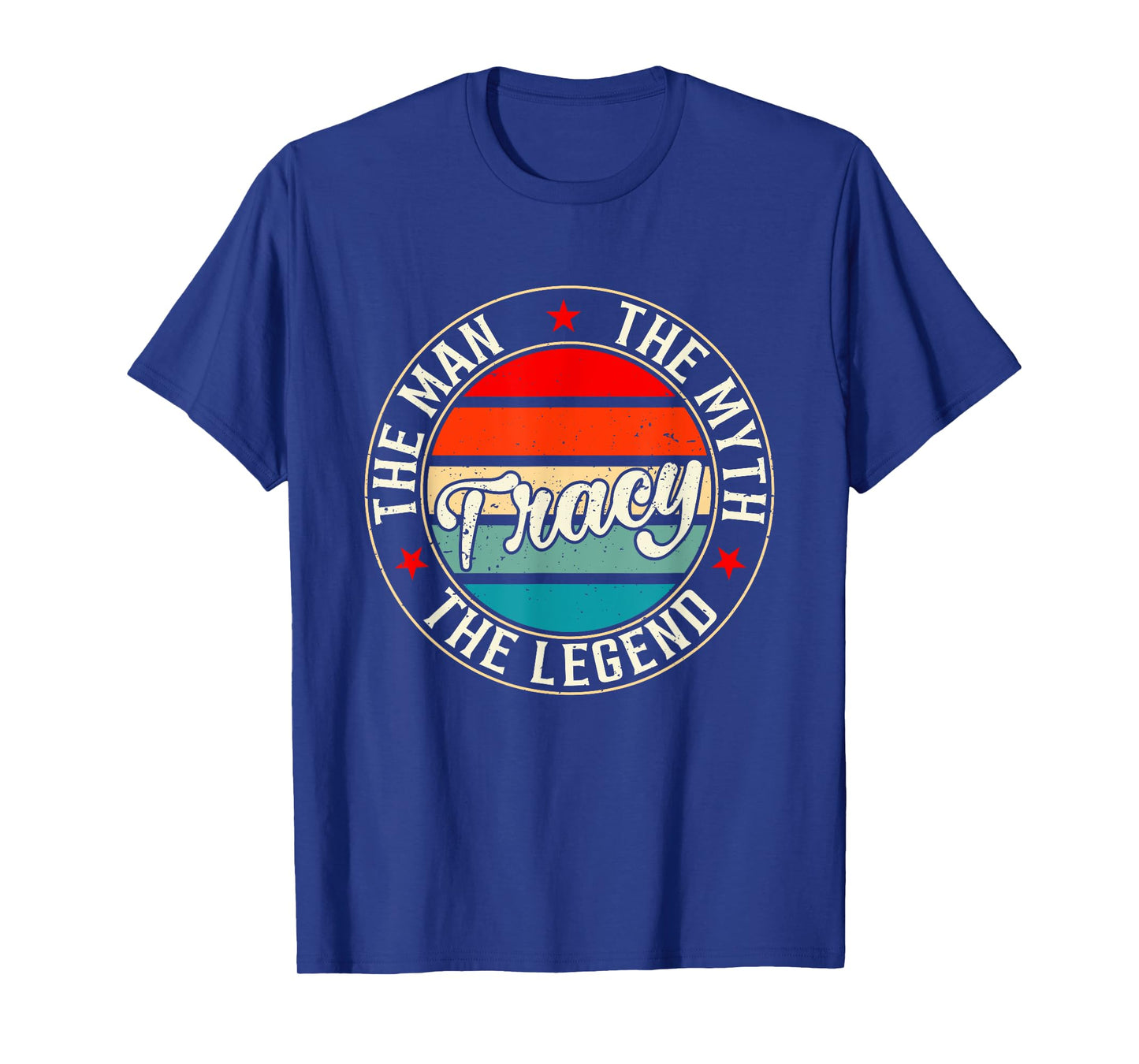 TRACY The Man The Myth The Legend Shirt Funny Personalized T-Shirt
