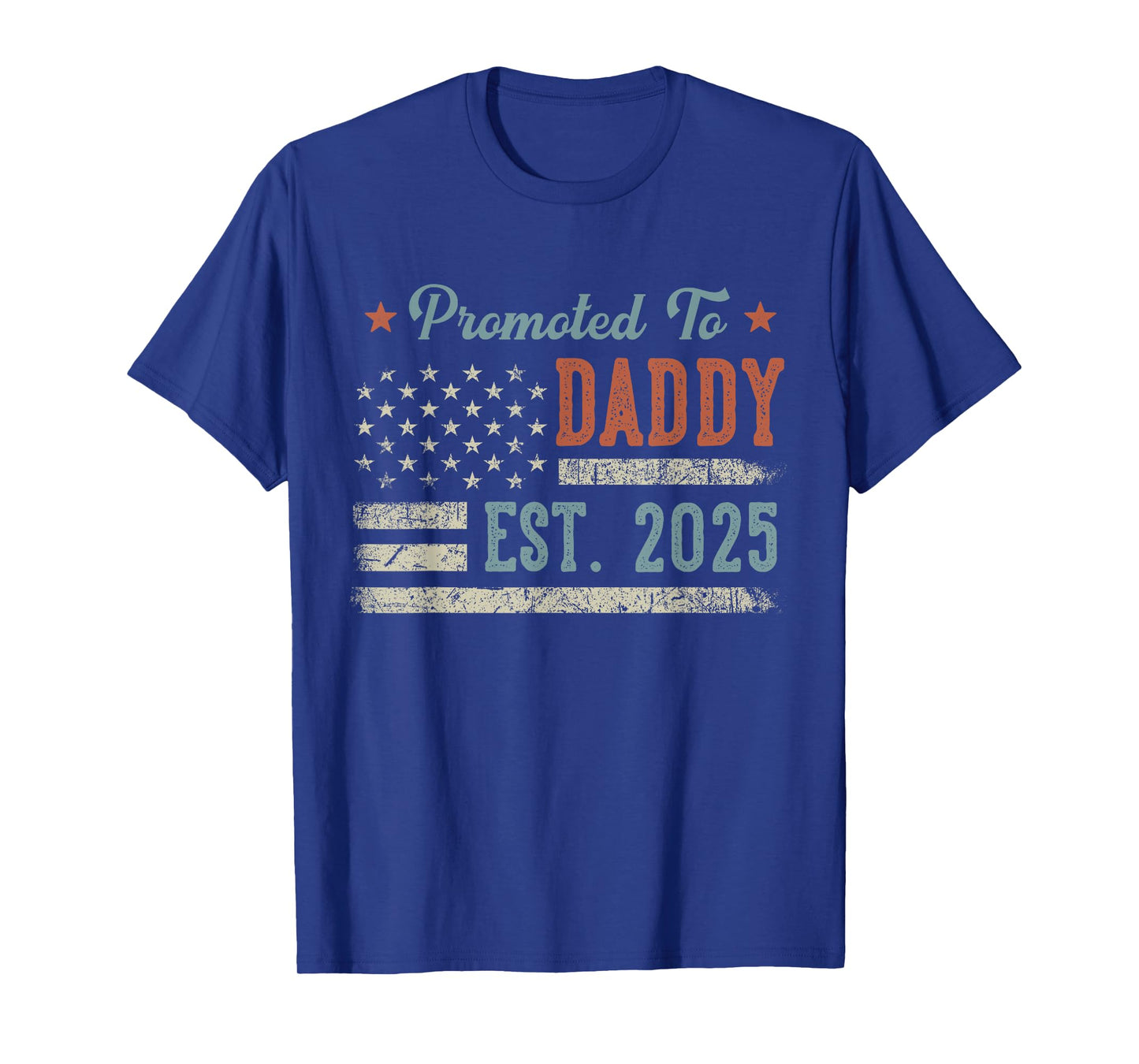 Parents To Be Gifts First Time 2025 Tees Apparel Promoted To Daddy Est 2025 Daddy To Be T-Shirt