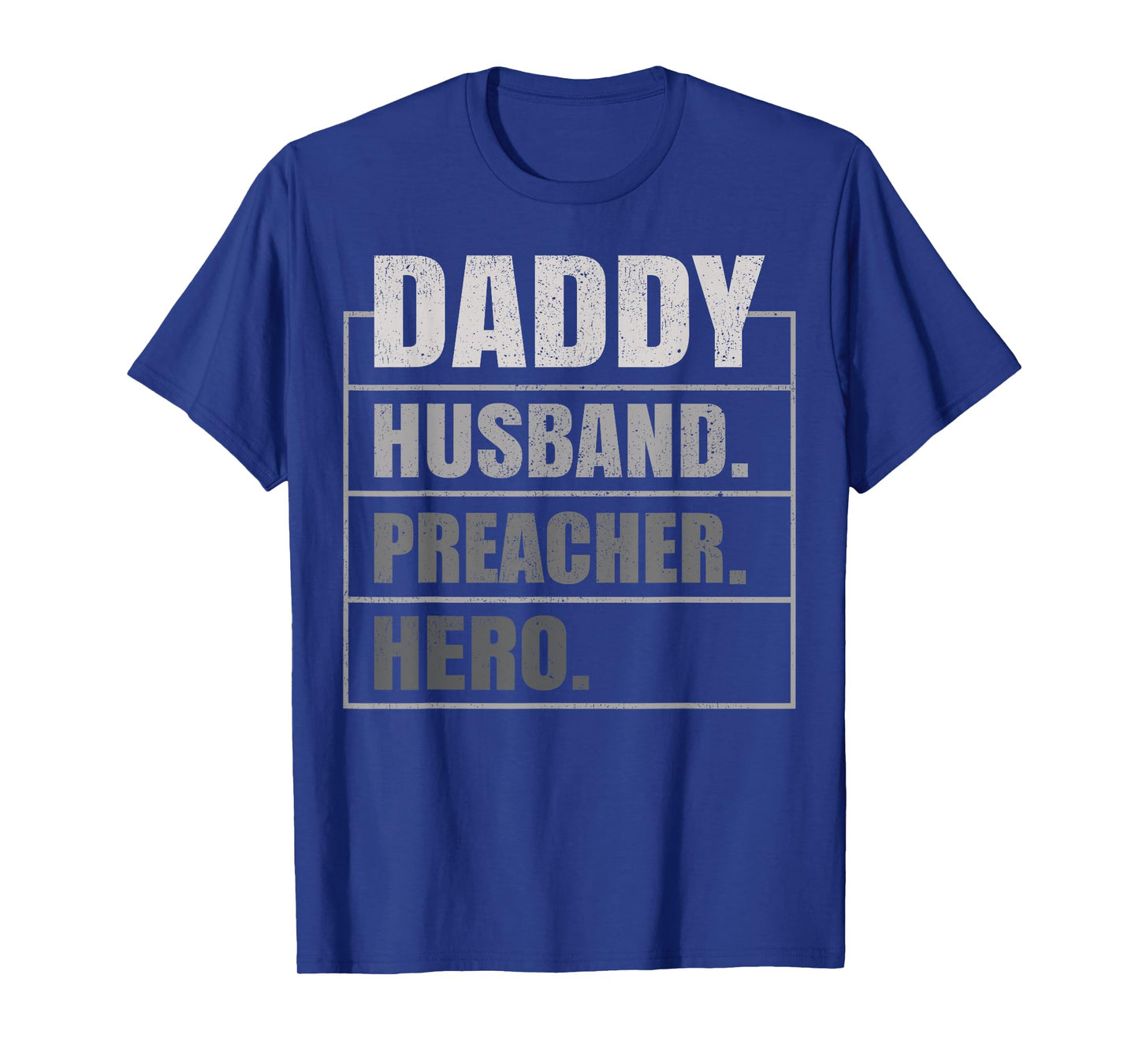 Daddy Husband Preacher Hero Father's Day T-Shirt