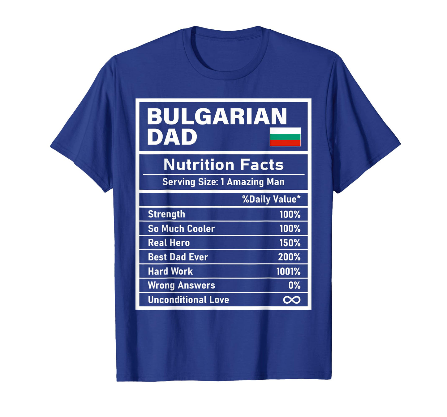 Bulgarian Dad Nutrition Facts Father's Day National Heritage T-Shirt