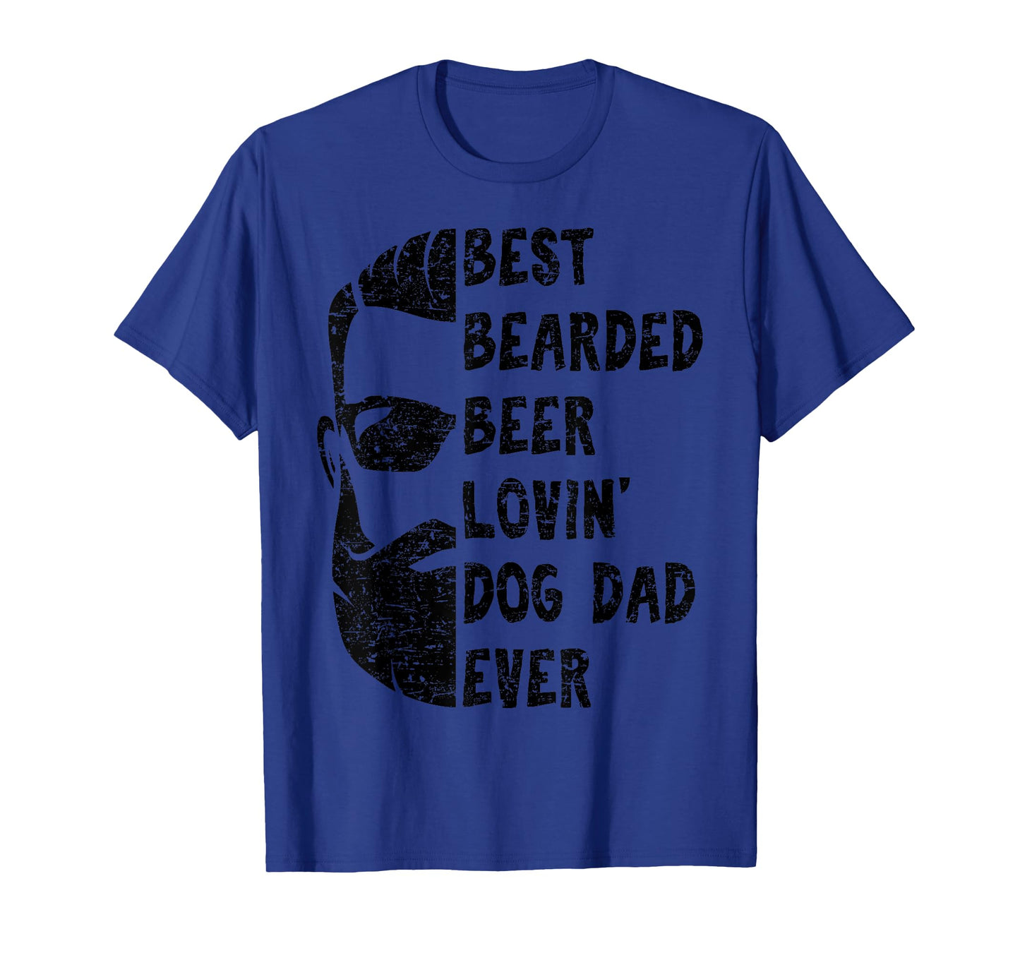 Best Bearded Beer Lovin' Dog Dad Ever Shirt for Man T-Shirt