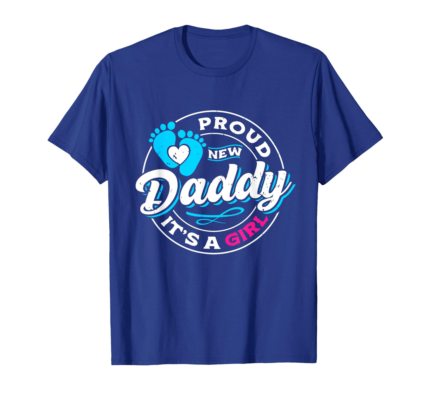 Proud New Daddy It's A Girl Dad To Be First Time Father T-Shirt