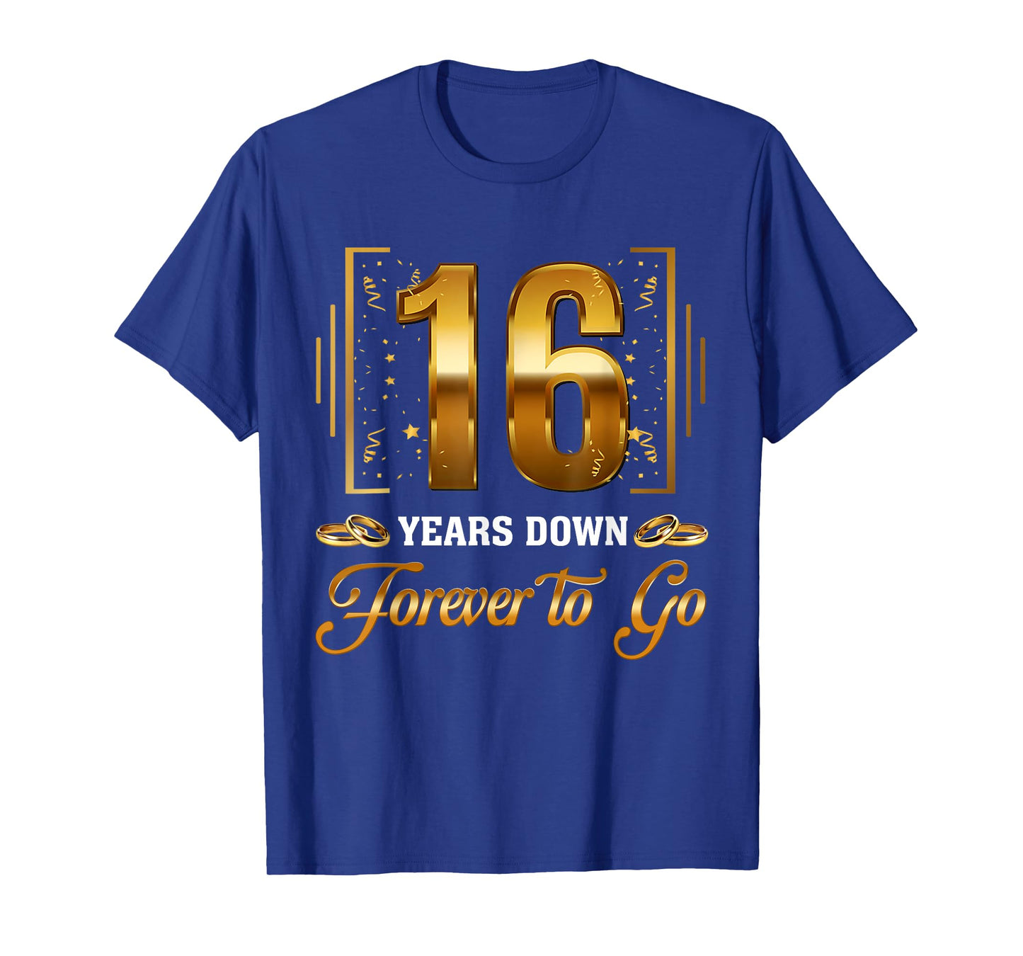 16 Years Down Forever To Go Couple 16th Wedding Anniversary T-Shirt