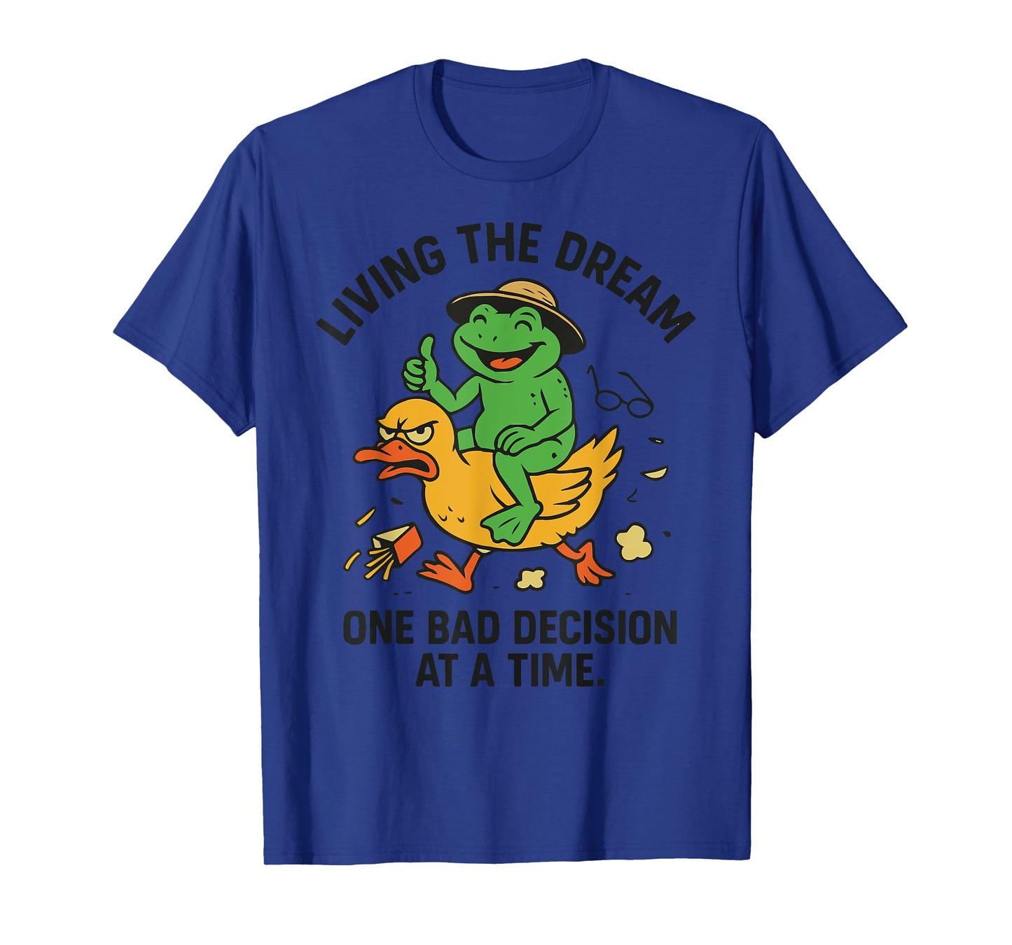 living the dream one bad decision at a time funny frog T-Shirt