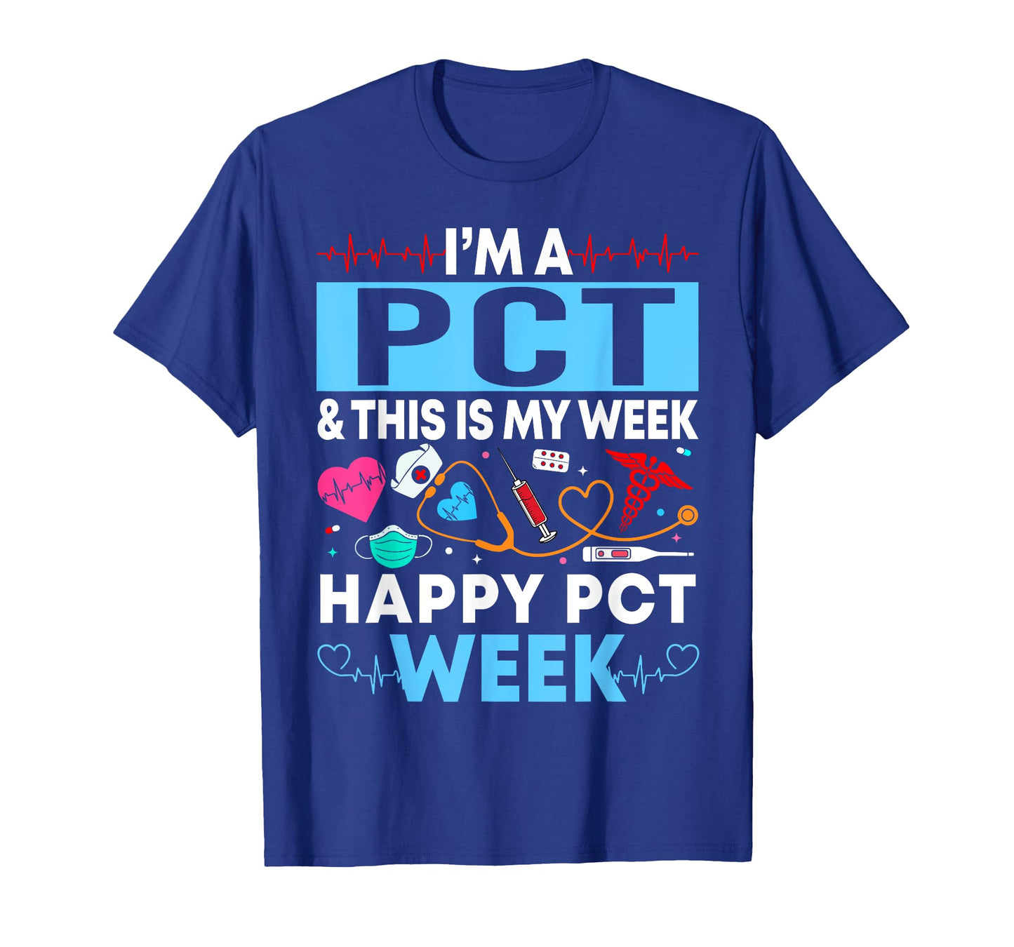 I'm A PCT And This Is My Week Happy PCT Week Gift Women Men T-Shirt