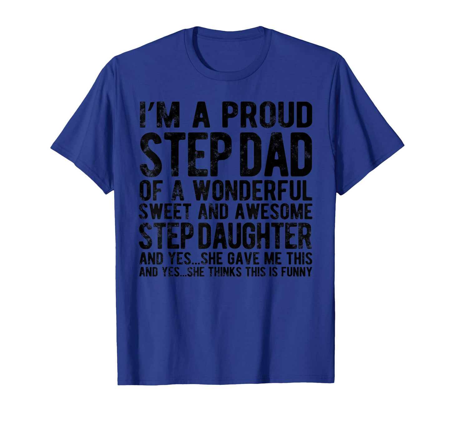 Funny Step Dad Fathers Day For Step Daughter Stepdad gifts T-Shirt