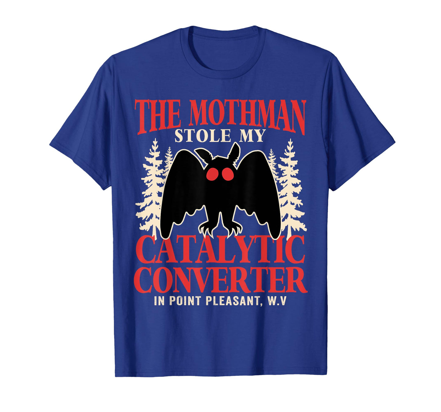 Funny Mothman Stole My Catalytic Converter Mothman Cryptid T-Shirt