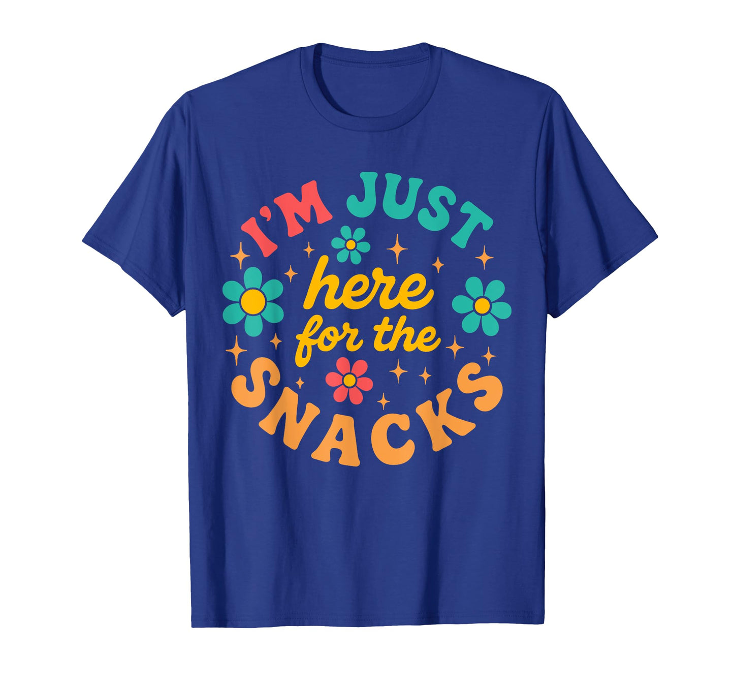 Cute Just Here for the Snacks Funny Food Lover T-Shirt