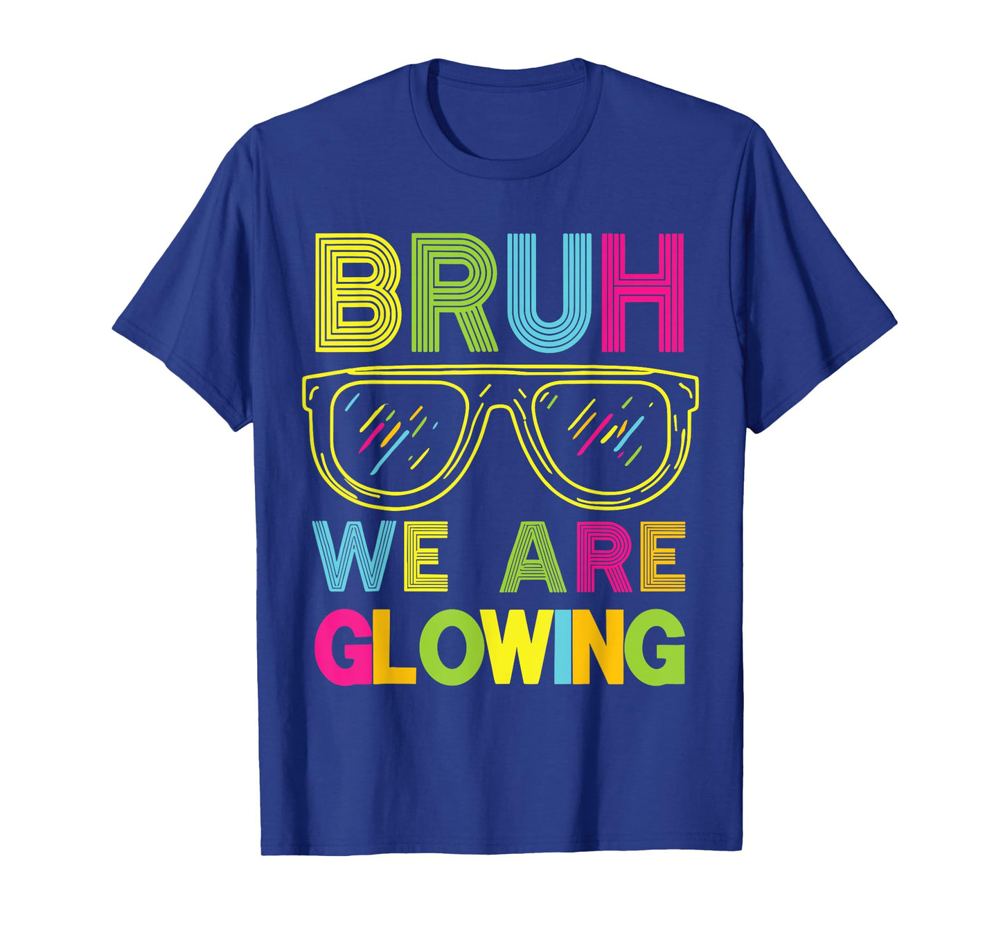 Bruh We Are Glowing In My Glowing Era Group Team Tie Dye T-Shirt