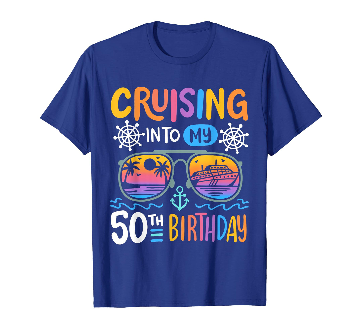 Cruising Into My 50th Birthday Party 50 Year Old Bday Cruise T-Shirt