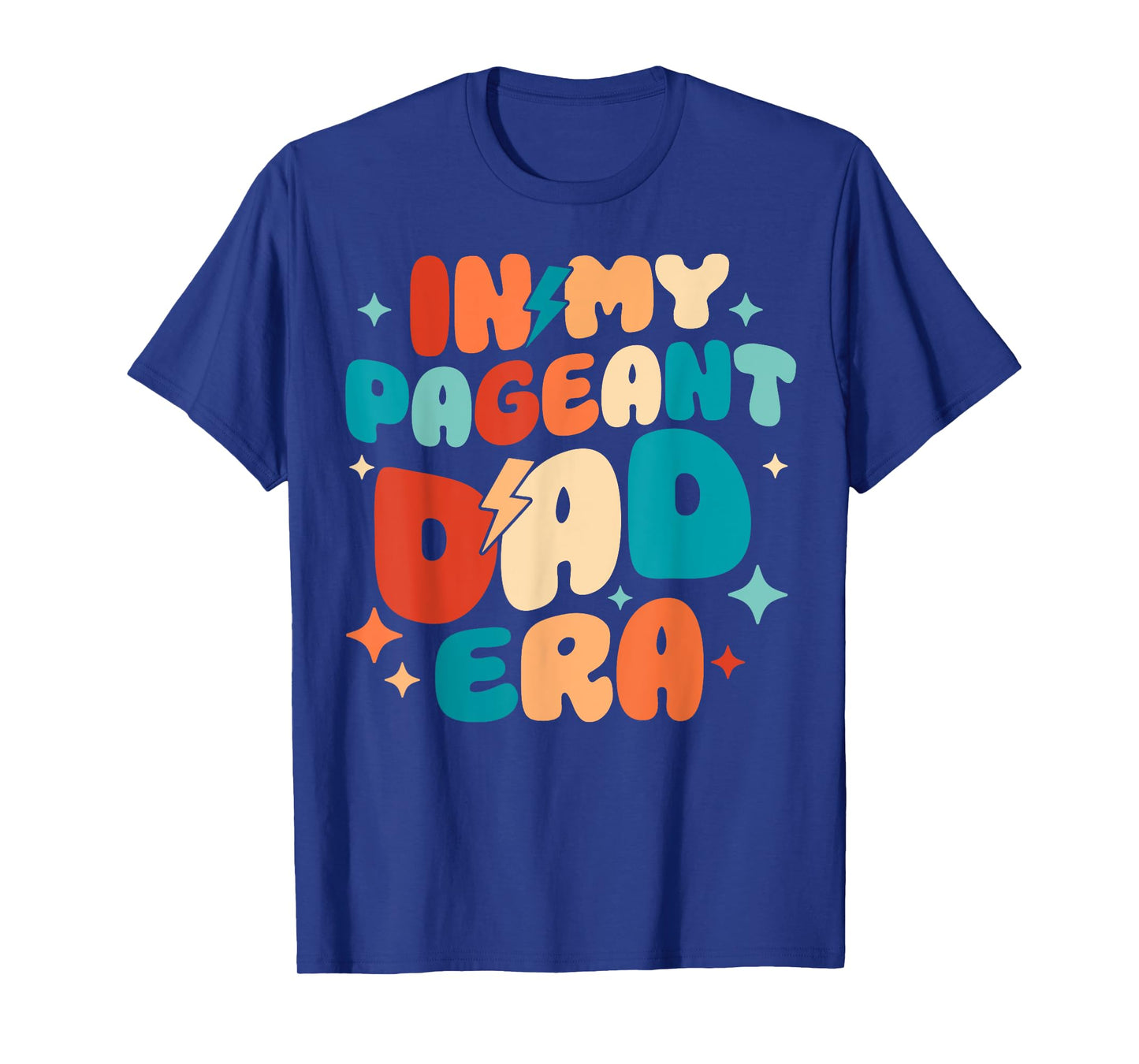 Retro Groovy In My Pageant Dad Era Funny Father's Day T-Shirt