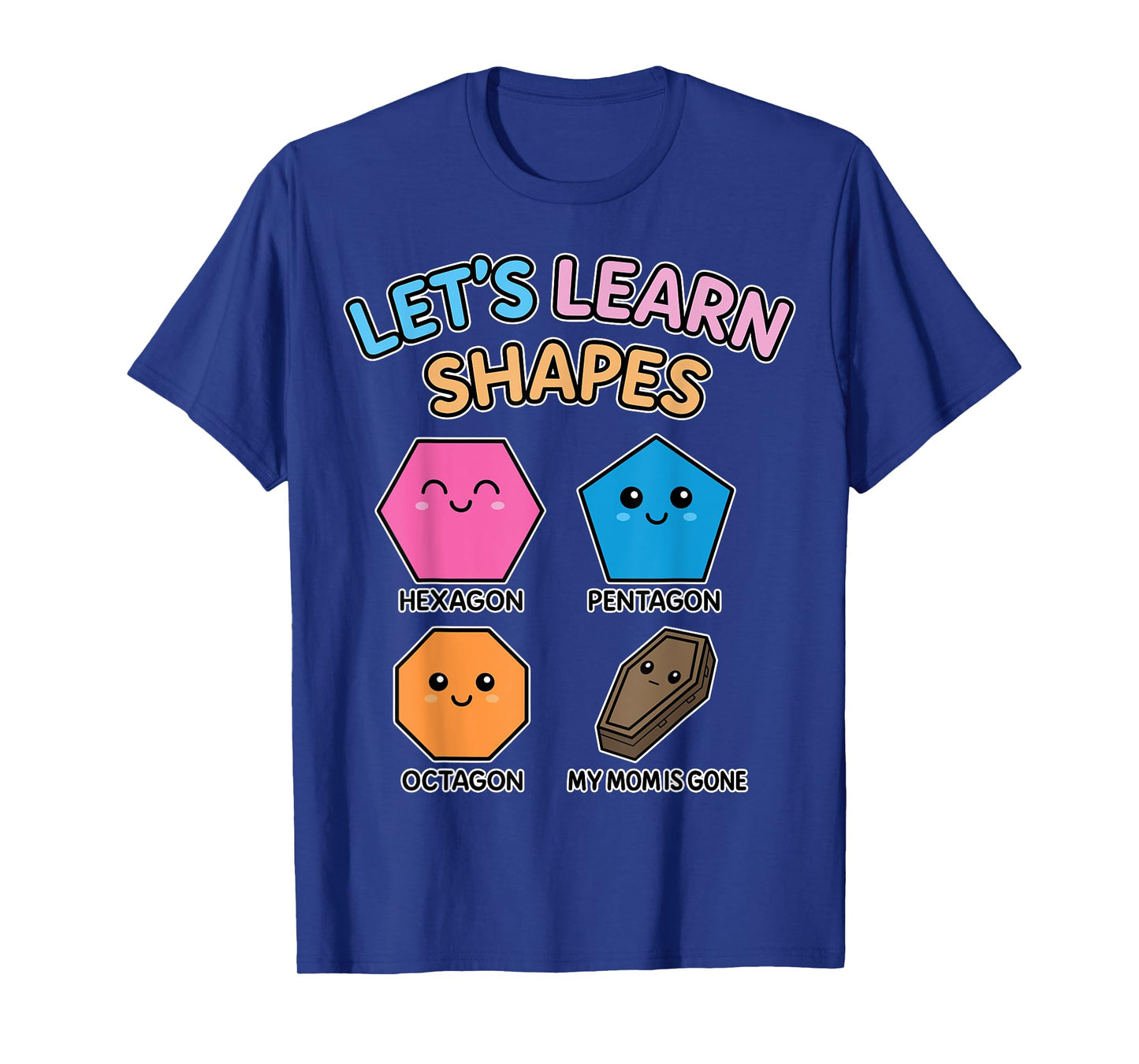 Let's Learn Shapes Hexagon Pentagon Octagon T-Shirt