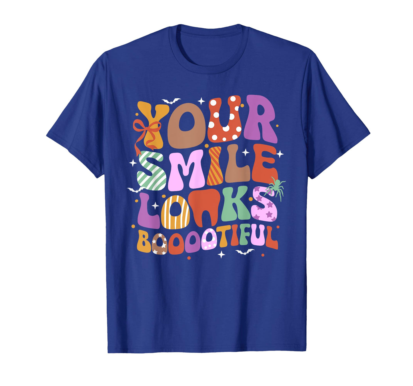 Halloween Dental Spooky Dentist Your Smile Looks Booootiful T-Shirt