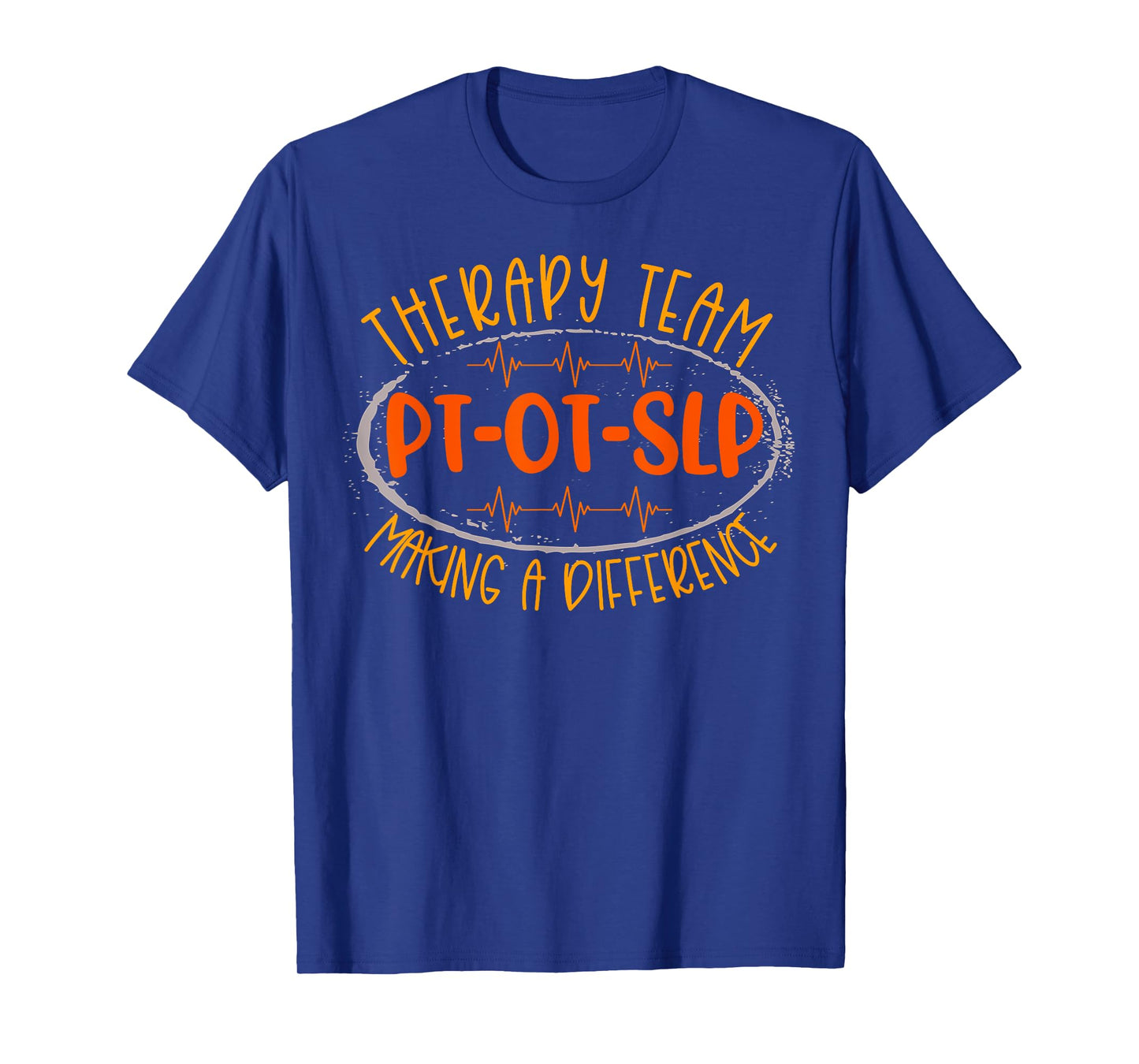 Therapy Team PT OT SLP Making A Difference Rehab Week Men T-Shirt