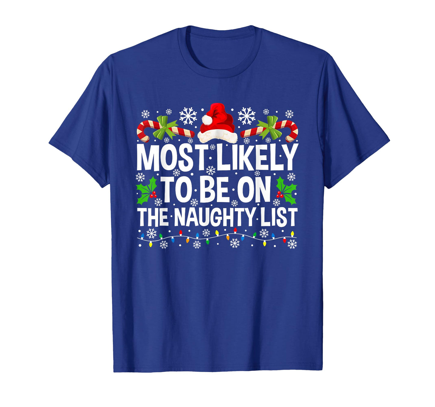 Most Likely To Be On The Naughty List Christmas Family T-Shirt