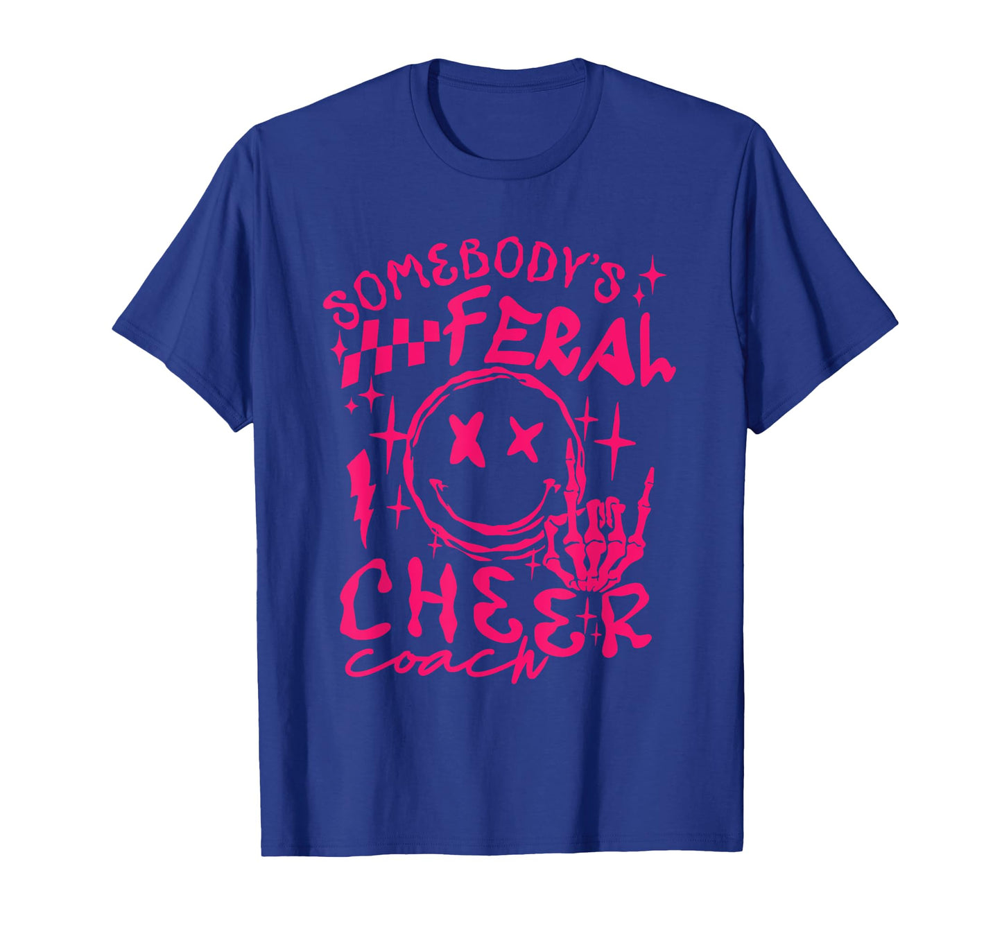 somebody's Feral Cheer Coach T-Shirt